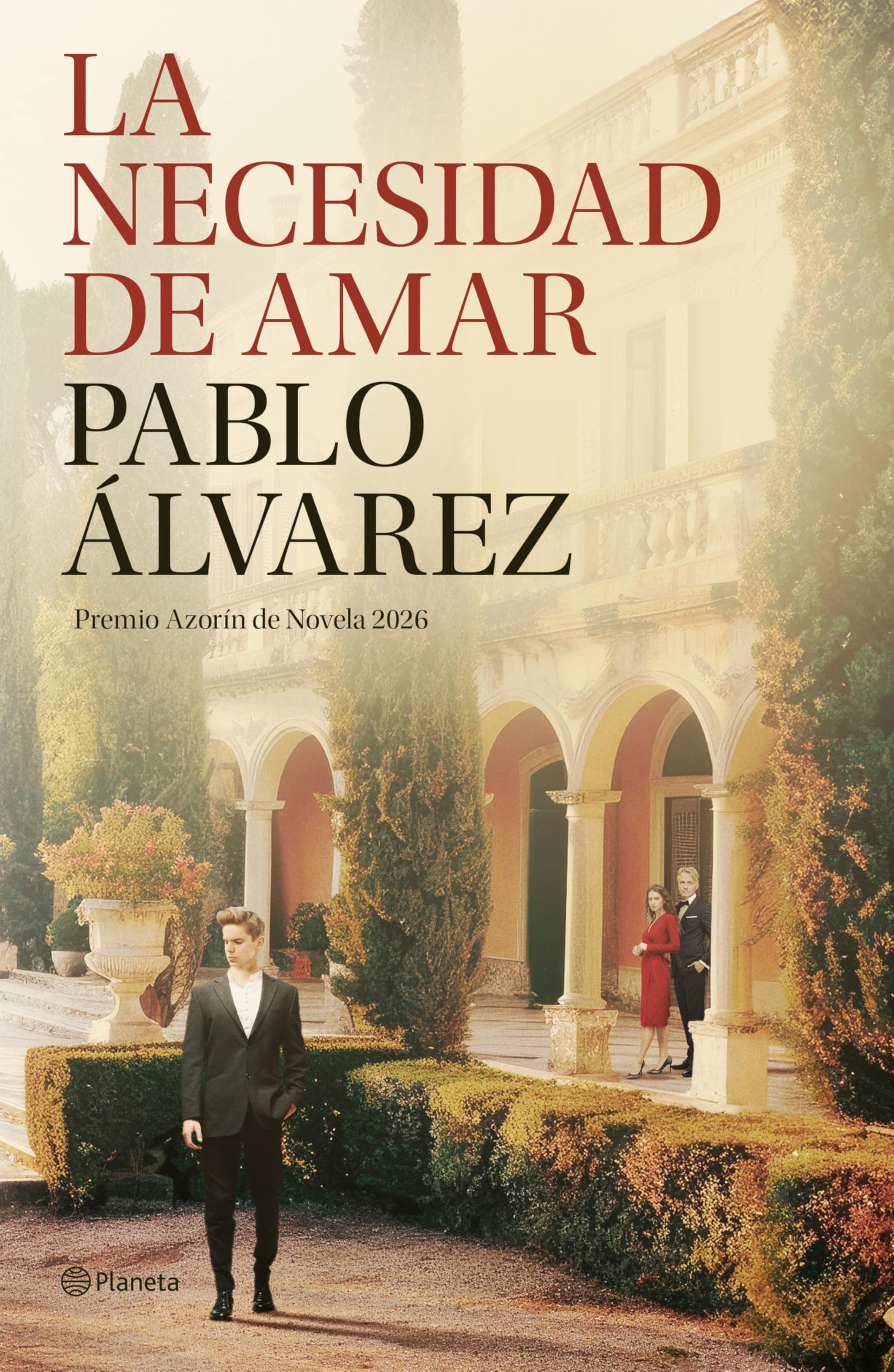 La necesidad de amar: Premio Azorín de Novela 2026 (Autores Españoles e Iberoamericanos)