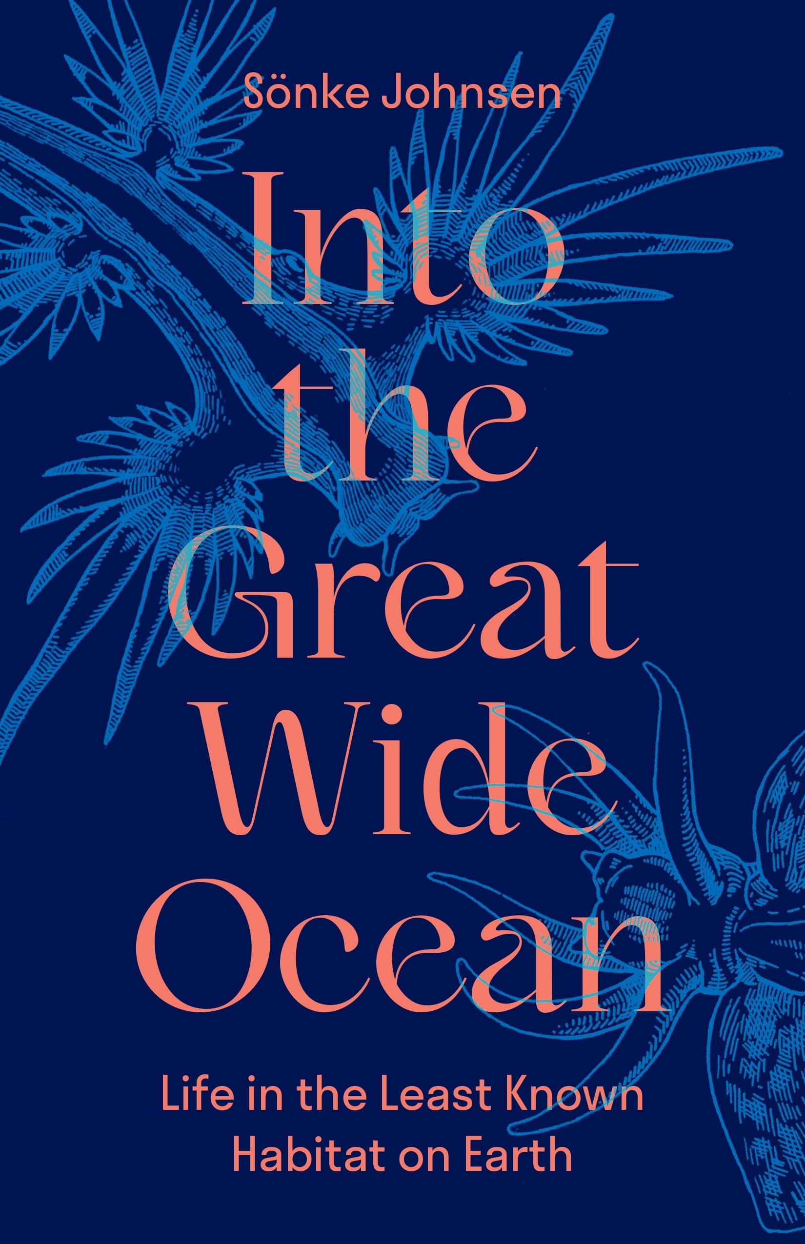 Libro: Into the Great Wide Ocean: Life in the Least Known Habitat on Earth