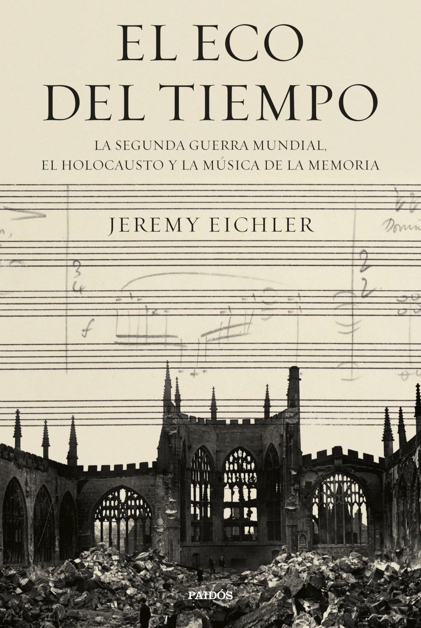 Libro: El eco del tiempo: La segunda guerra mundial, el Holocausto y la música de la memoria (Contextos)