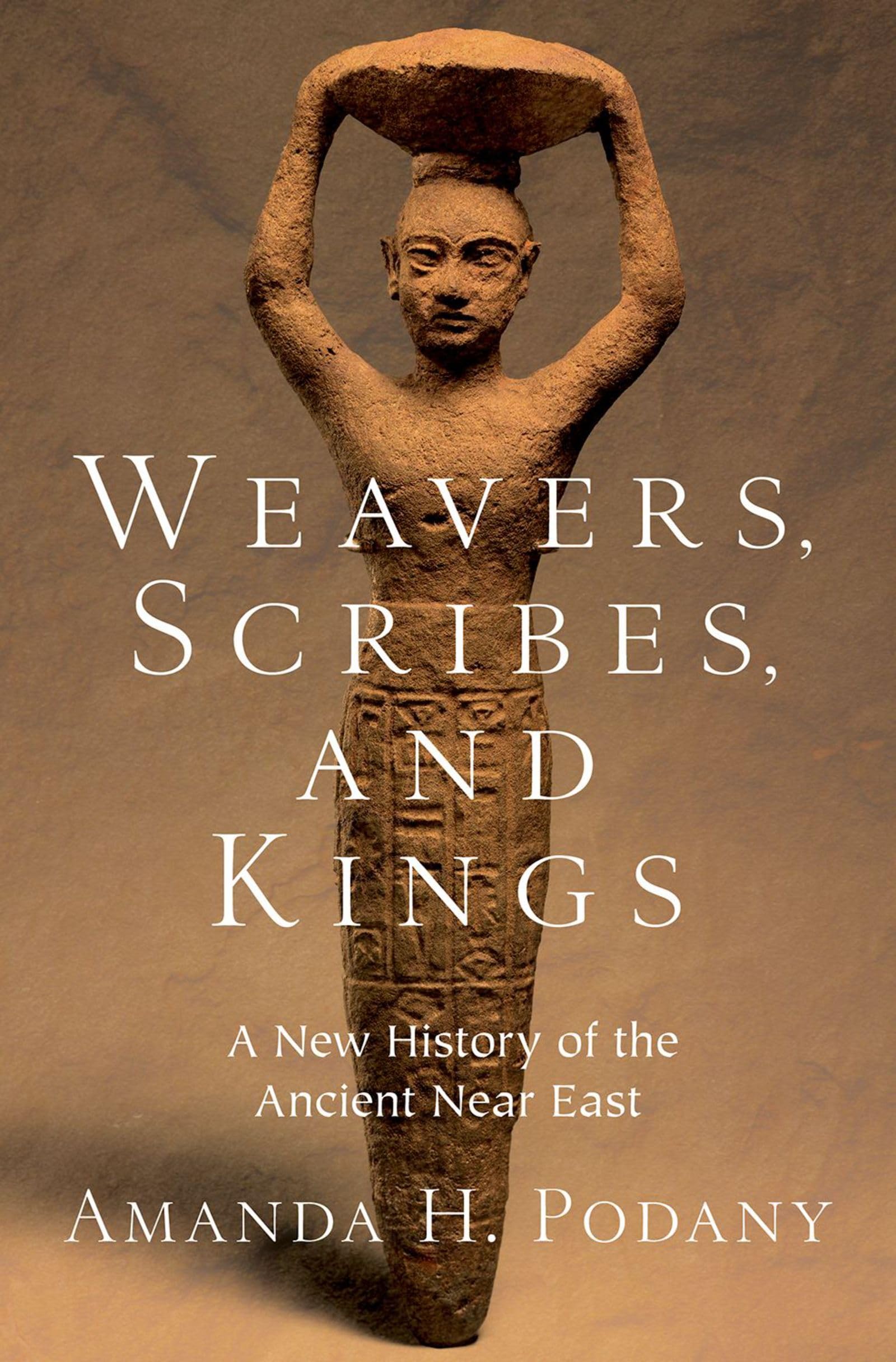 Libro: Weavers, Scribes, and Kings: A New History of the Ancient Near East