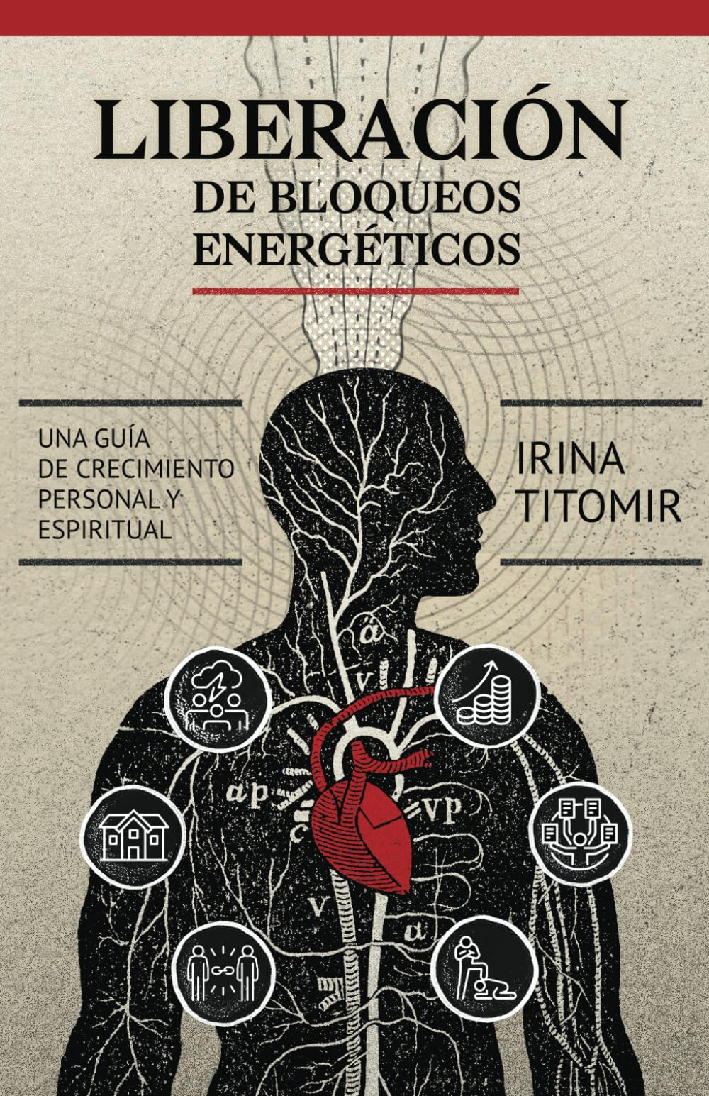 Libro: Liberación de bloqueos energéticos: Una guía de crecimiento personal y espiritual (Spanish Edition)