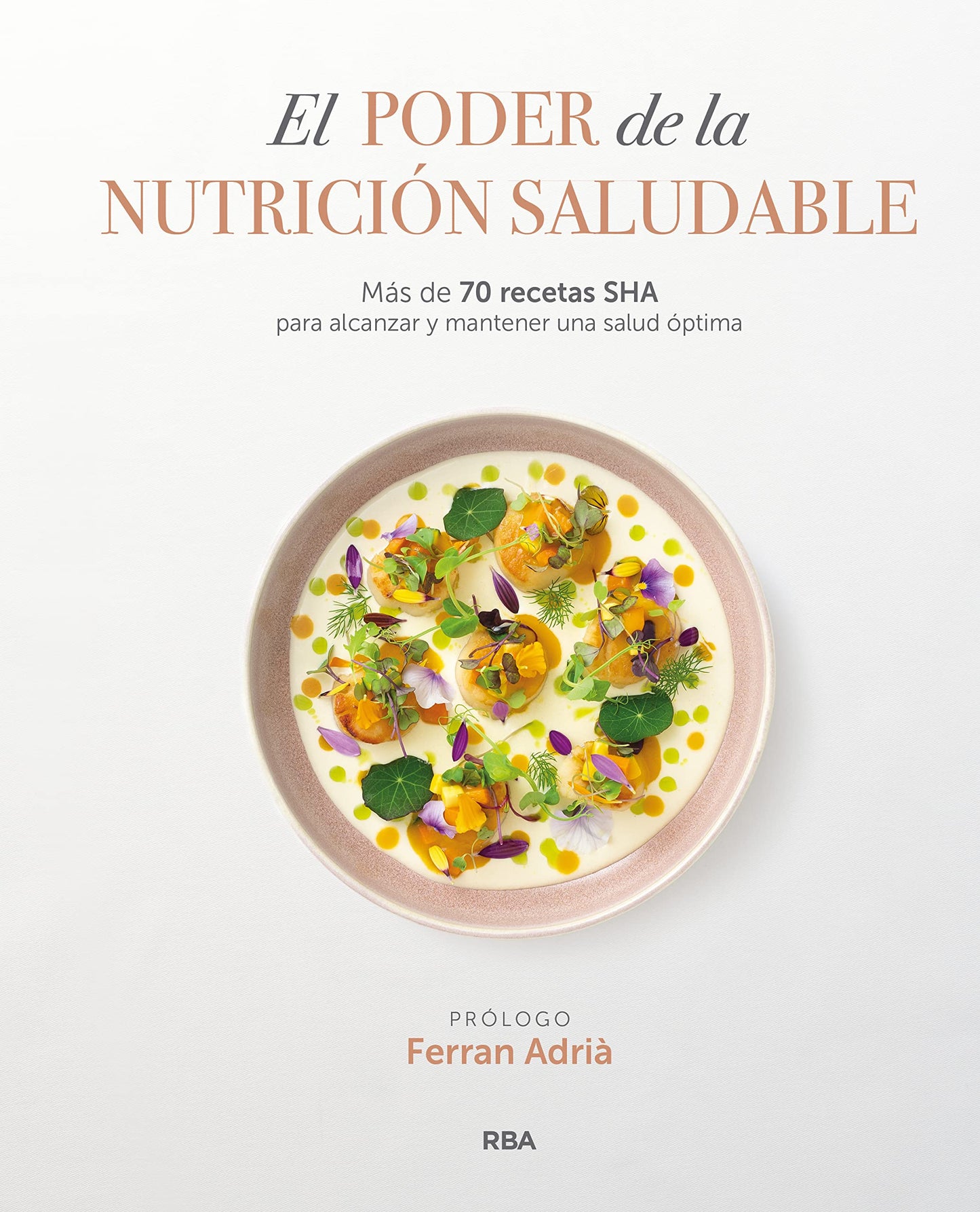Libro: El poder de la nutrición saludable: Más de 70 recetas SHA para alcanzar y mantener una salud óptima. (Gastronomía y cocina)