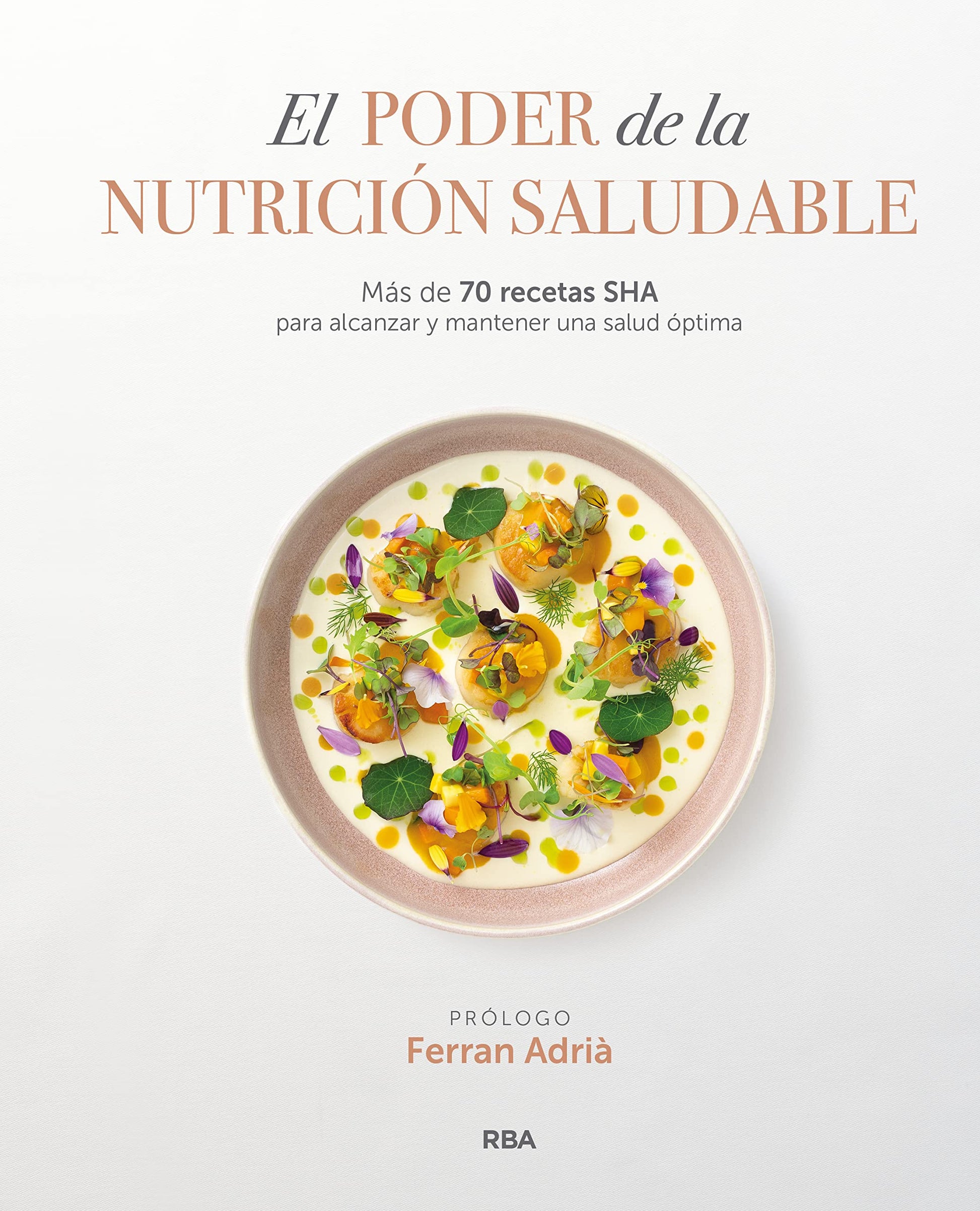 Libro: El poder de la nutrición saludable: Más de 70 recetas SHA para alcanzar y mantener una salud óptima. (Gastronomía y cocina)