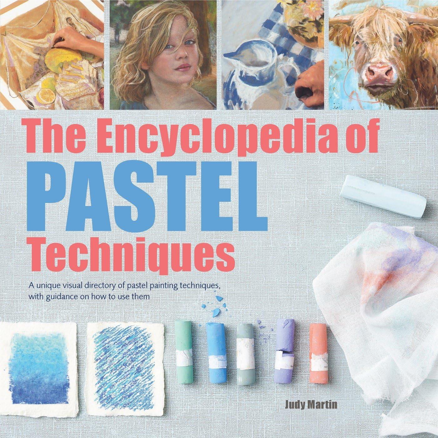 Libro: The Encyclopedia of Pastel Techniques: A Unique Visual Directory of Pastel Painting Techniques, With Guidance On How To Use Them