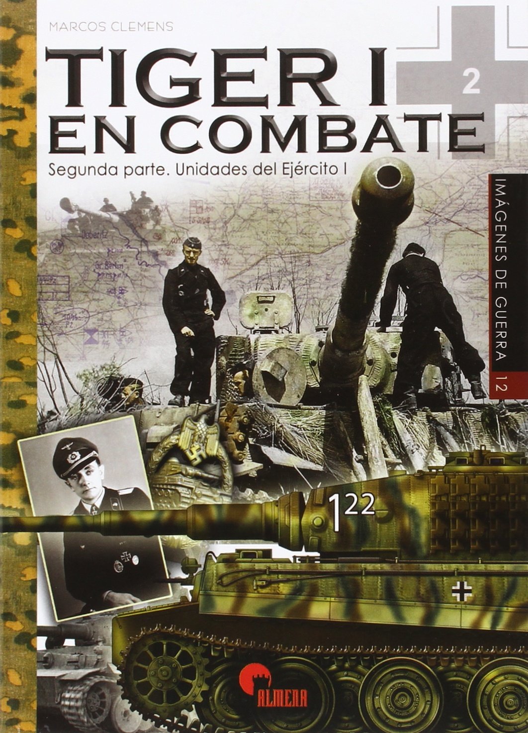 Libro: Tiger I en combate: Segunda Parte. Unidades del Ejército (I)