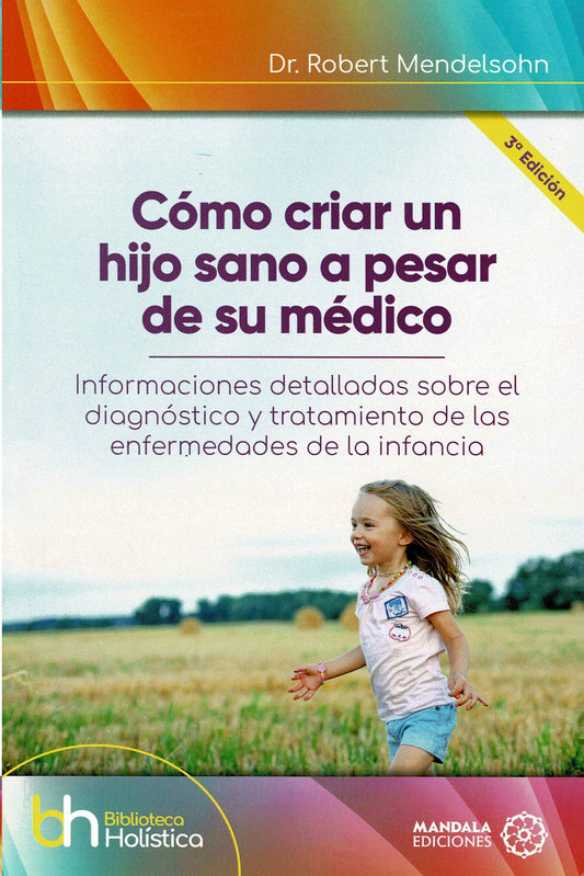 Cómo criar Un Hijo Sano A pesar de su médico