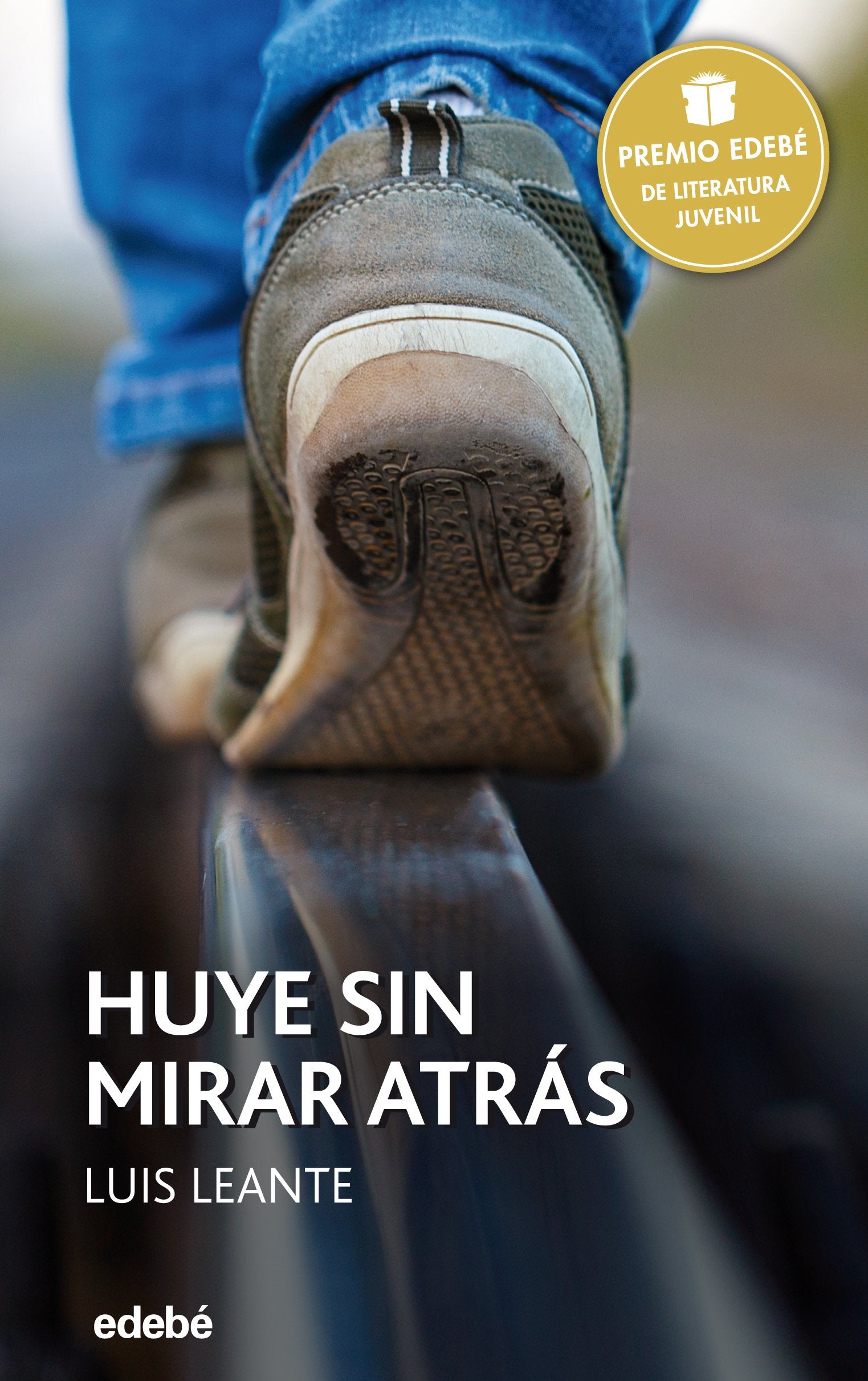 HUYE SIN MIRAR ATRÁS: 94 (PREMIO EDEBÉ)