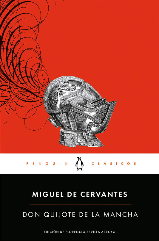 Don Quijote de la Mancha: con introducción de Florencio Sevilla Arroyo, catedrático de la Universidad Autónoma de Madrid (Penguin Clásicos)