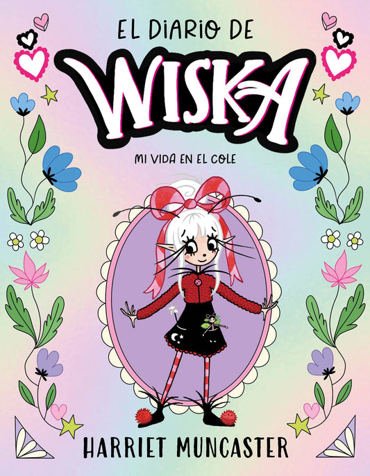 El diario de Wiska 1 - Mi vida en el cole (Harriet Muncaster)