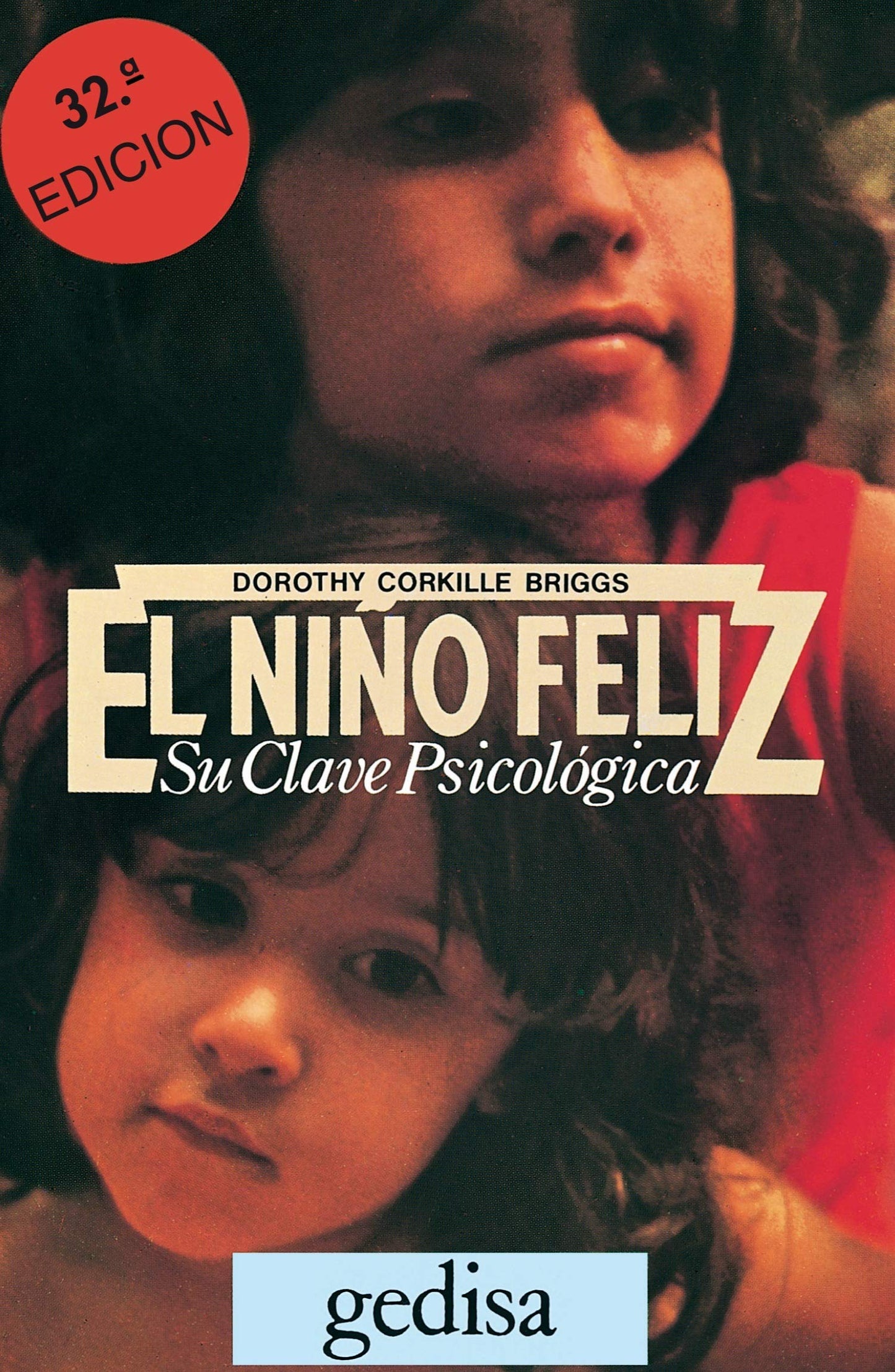 Libro: El niño feliz: Su clave psicológica (Libertad y Cambio)