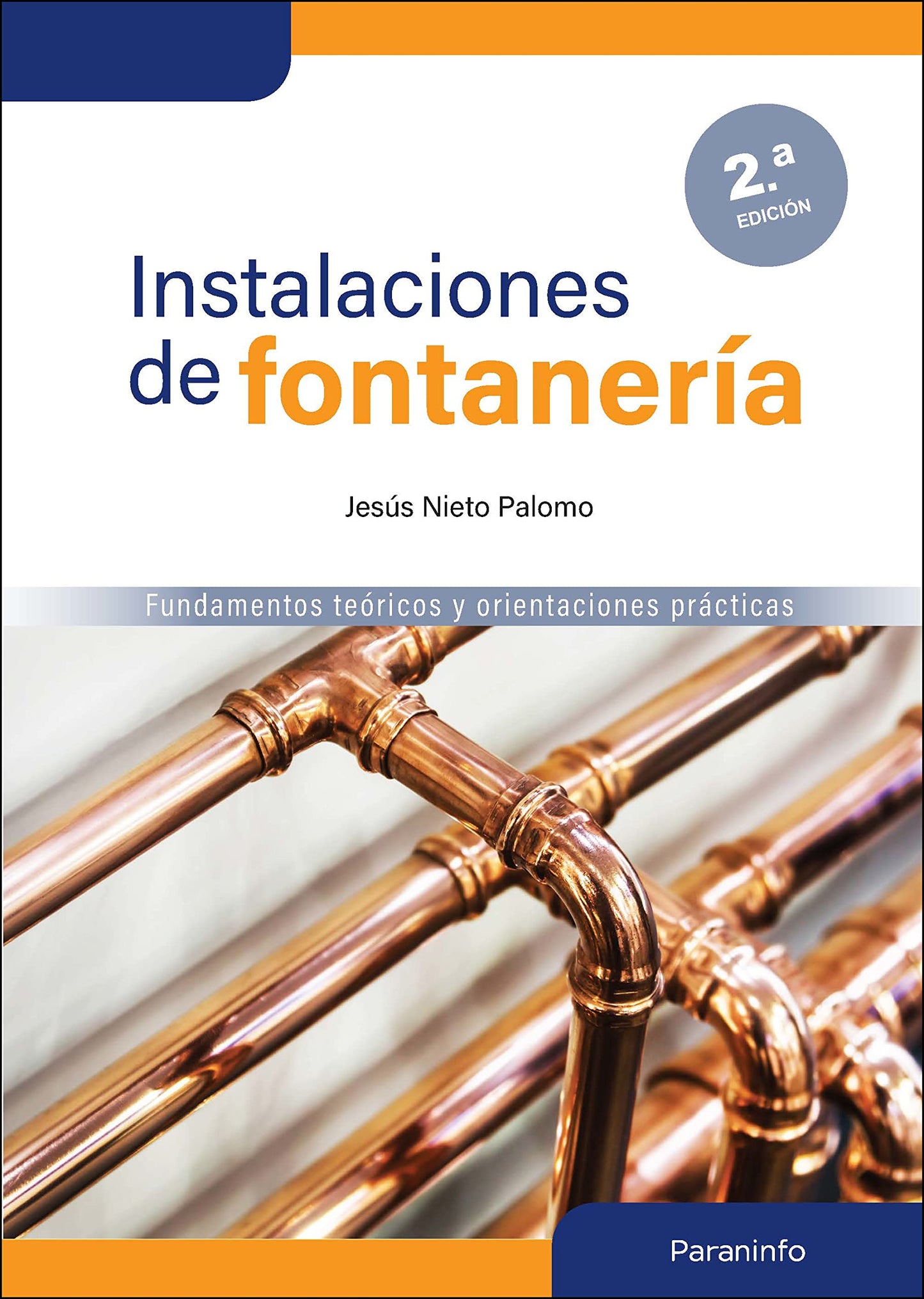 Libro: Instalaciones de fontanería 2.ª edición: Fundamentos teóricos y orientaciones prácticas (Oficios)