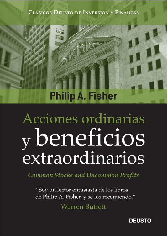 Acciones ordinarias y beneficios extraordinarios: o los inversores conservadores duermen bien (Clásicos Deusto de Inversión y Finanzas)