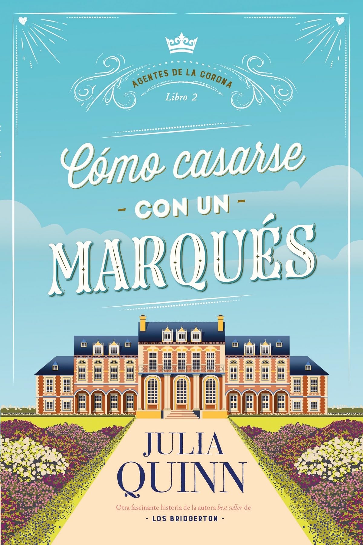 Libro: Cómo casarse con un marqués (Agentes de la corona 2) (Agentes De La Corona/ Agents of the Crown, 2) (Spanish Edition)