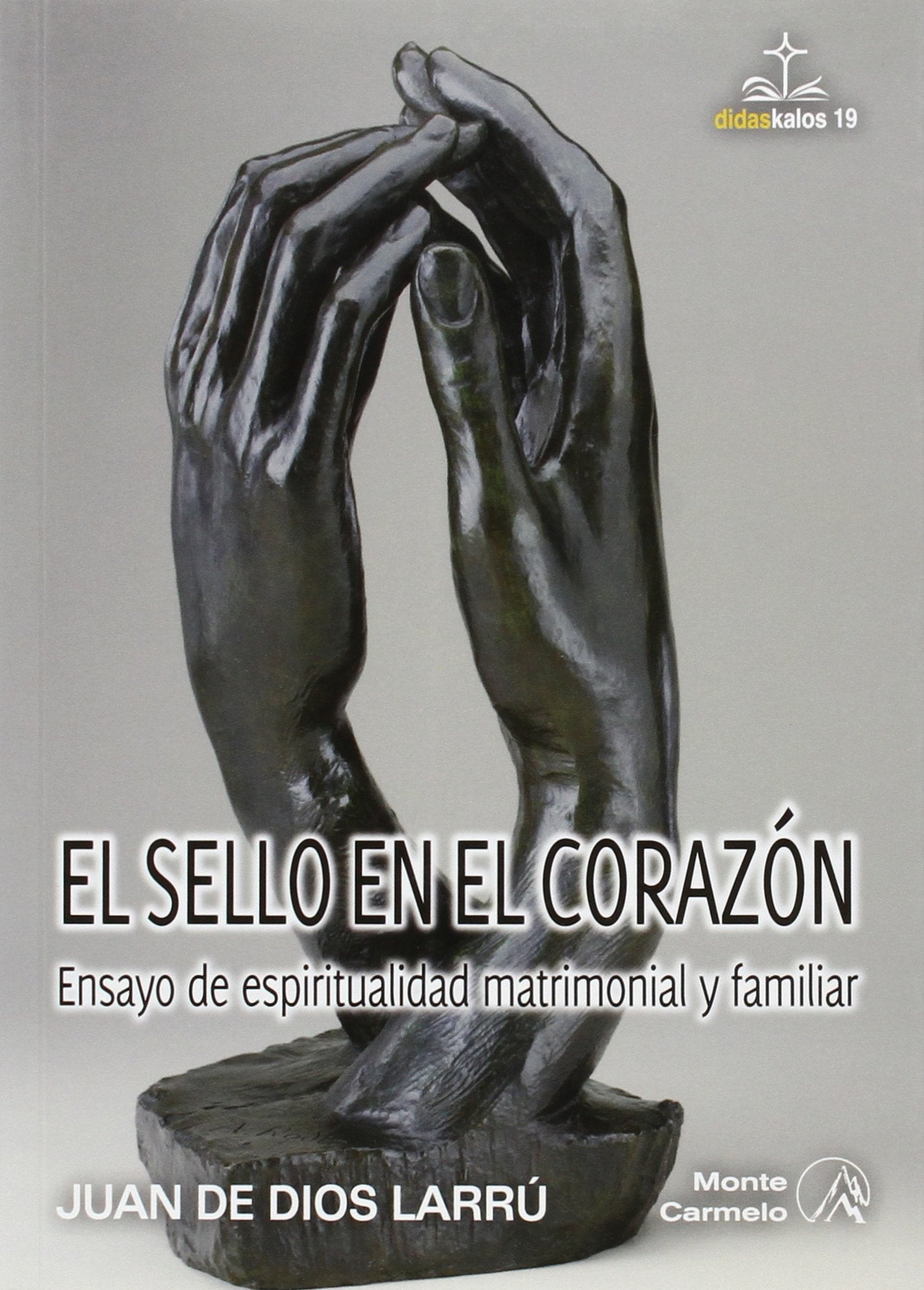 Libro: El sello en el corazón: ensayo de espiritualidad matrimonial y familiar
