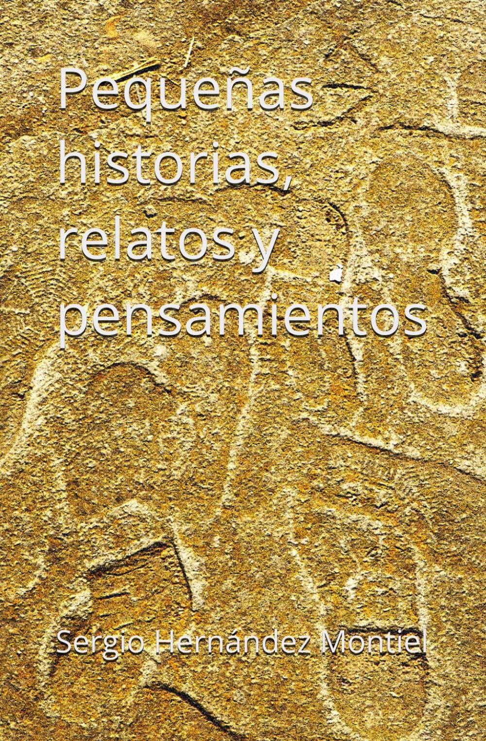 Libro: Pequeñas historias, relatos y pensamientos (Spanish Edition)