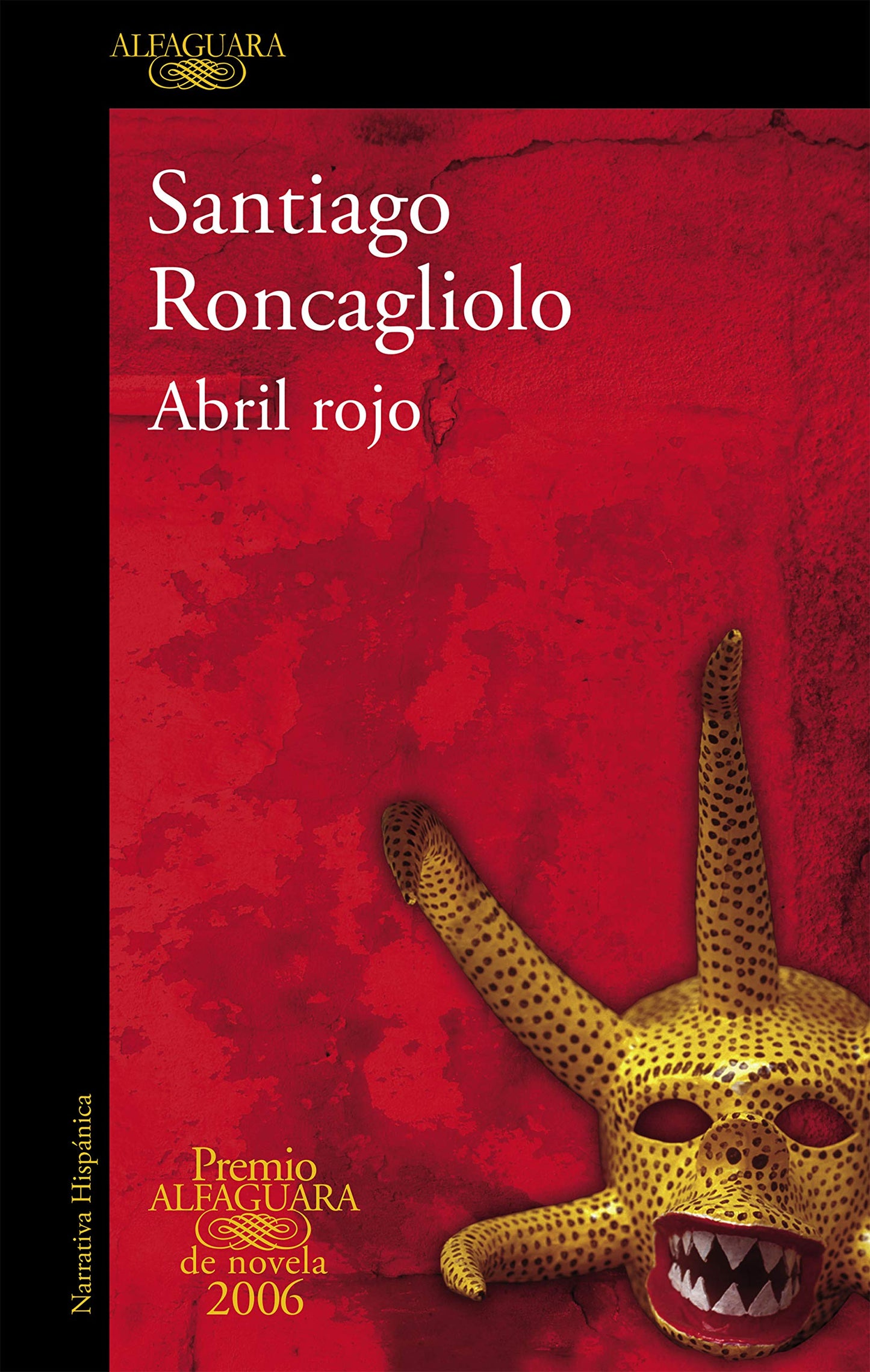 Libro: Abril rojo (Premio Alfaguara 2006) / Red April (Spanish Edition)