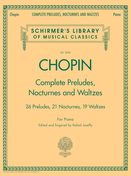 Complete Preludes, Nocturnes and Waltzes: 26 Preludes, 21 Nocturnes, 19 Waltzes for Piano (Schirmer's Library of Musical Classics)