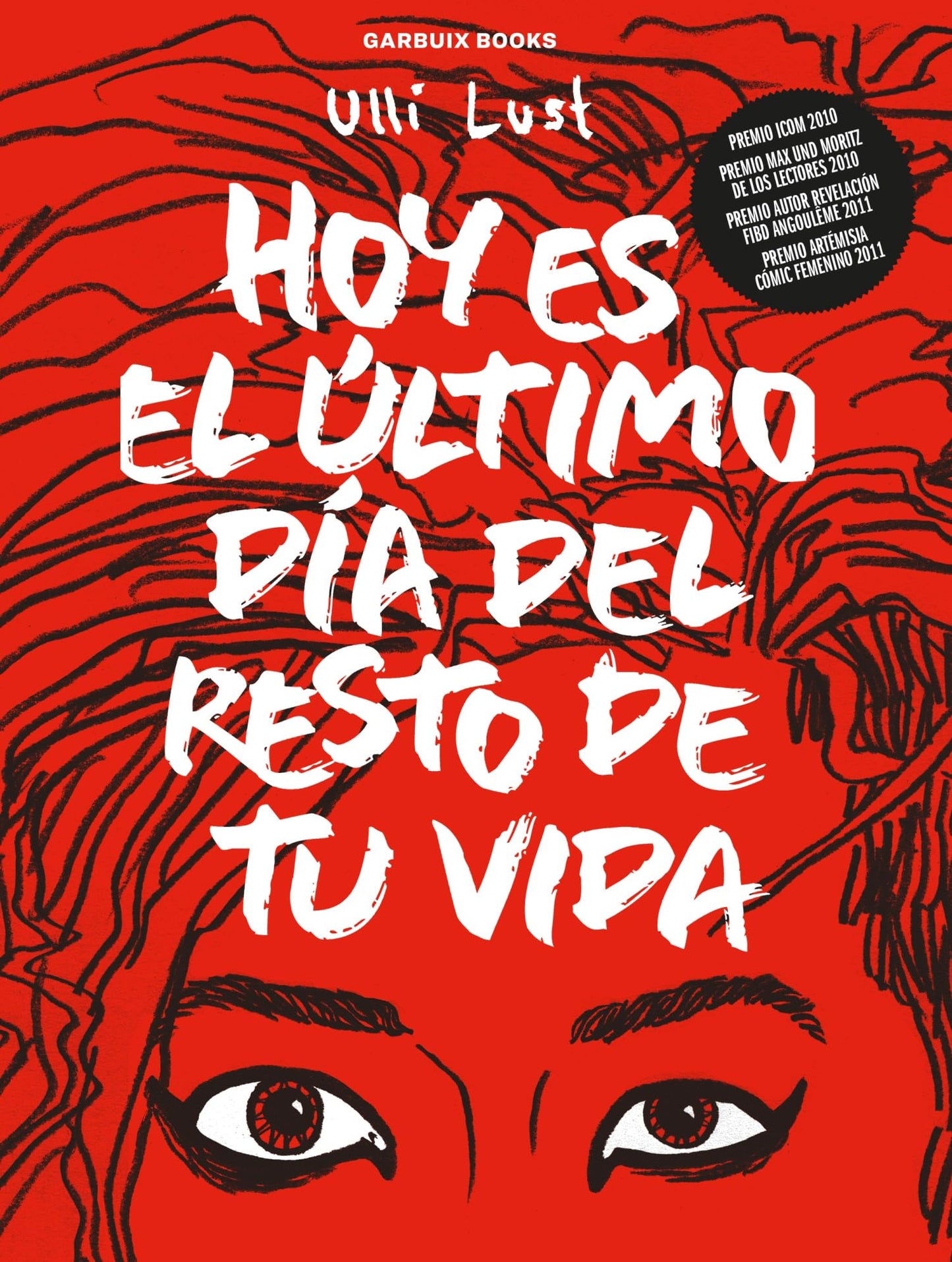 Libro: Hoy es el último día del resto de tu vida (SIN COLECCION)