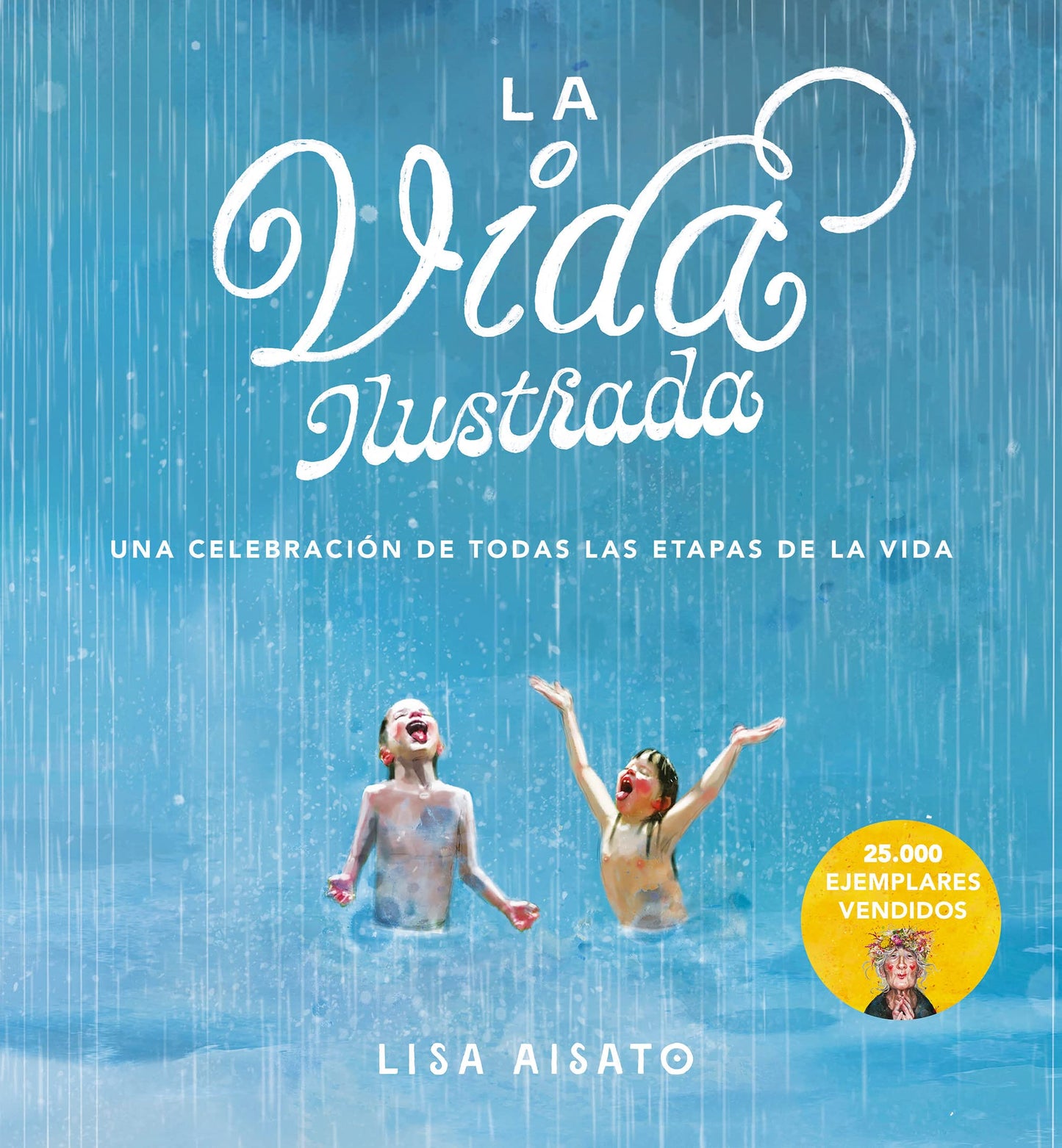 Libro: La vida ilustrada (B Plus) - la portada puede variar: Una celebración de todas las etapas de la vida