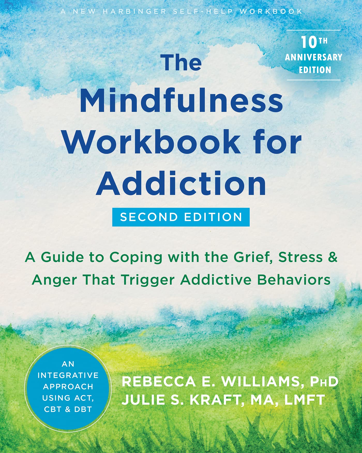 Libro: The Mindfulness Workbook for Addiction: A Guide to Coping with the Grief, Stress, and Anger That Trigger Addictive Behaviors