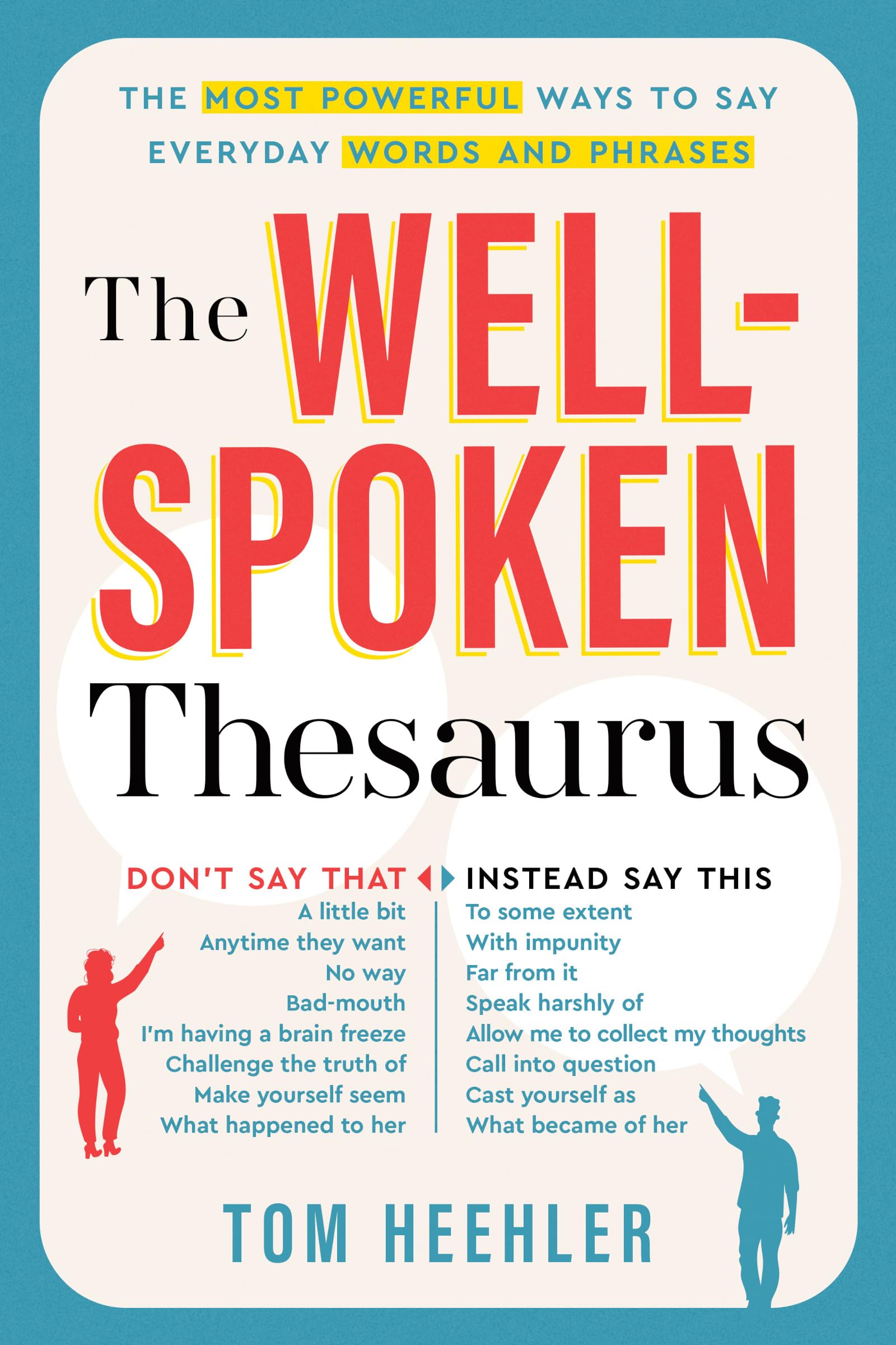 Libro: The Well-Spoken Thesaurus: The Most Powerful Ways to Say Everyday Words and Phrases (A Vocabulary Builder for Adults to Improve Your Writing and Speaking Communication Skills)