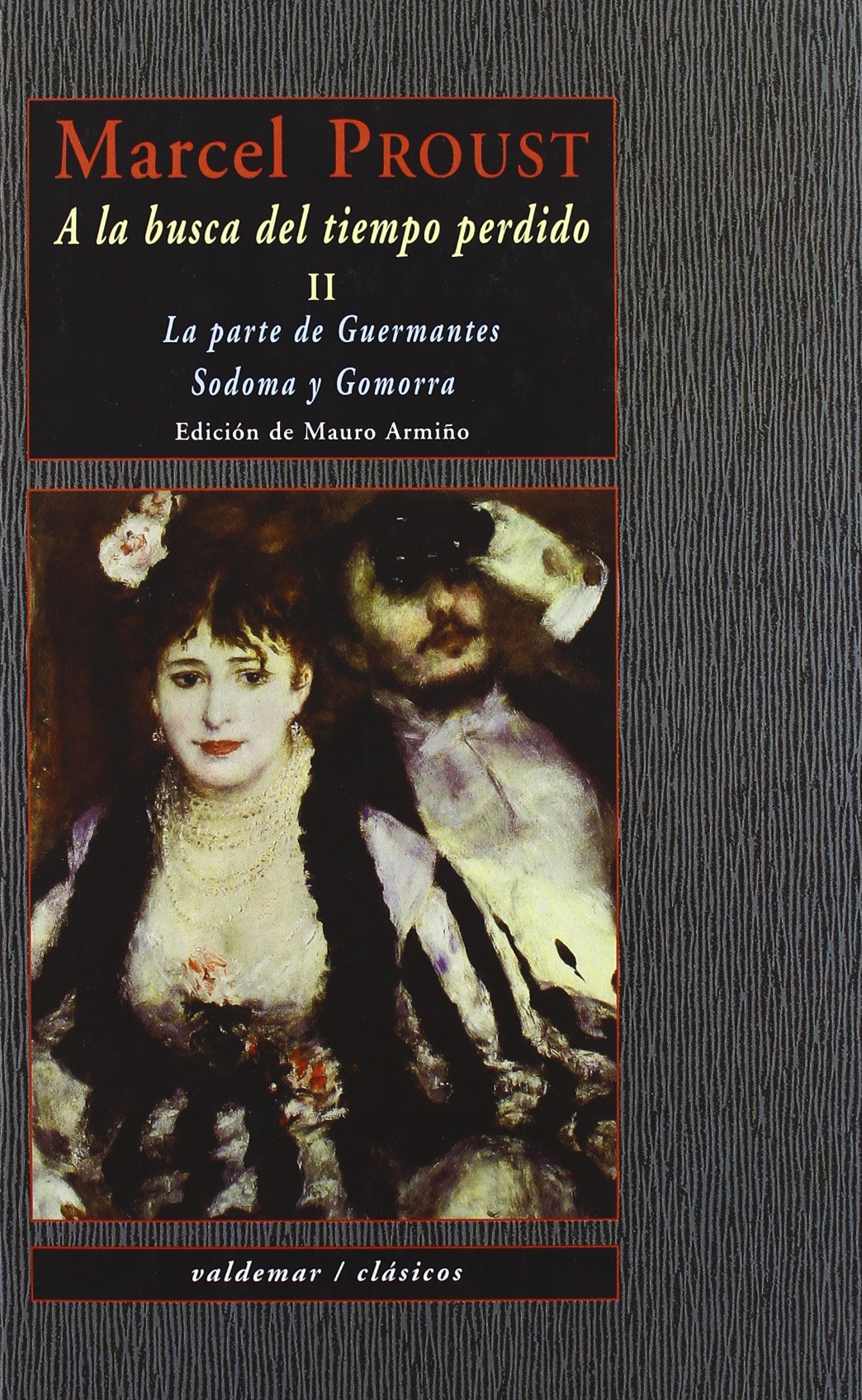 Libro: A la busca del tiempo perdido II: La parte de Guermantes & Sodoma y Gomorra.