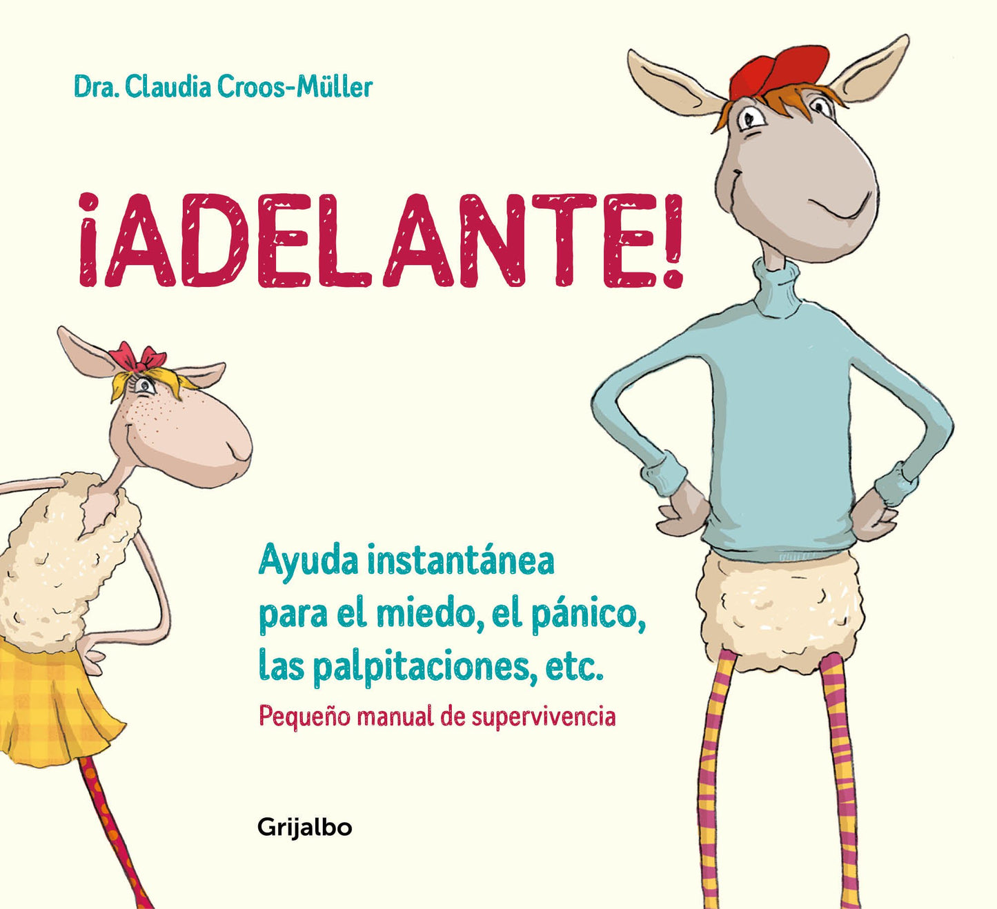 Libro: ¡Adelante! Ayuda instantánea para el miedo, el pánico y las palpitaciones (Pequeño manual de supervivencia): Ayuda instantánea para el miedo, el ... Palpitations Etc. (Crecimiento personal)
