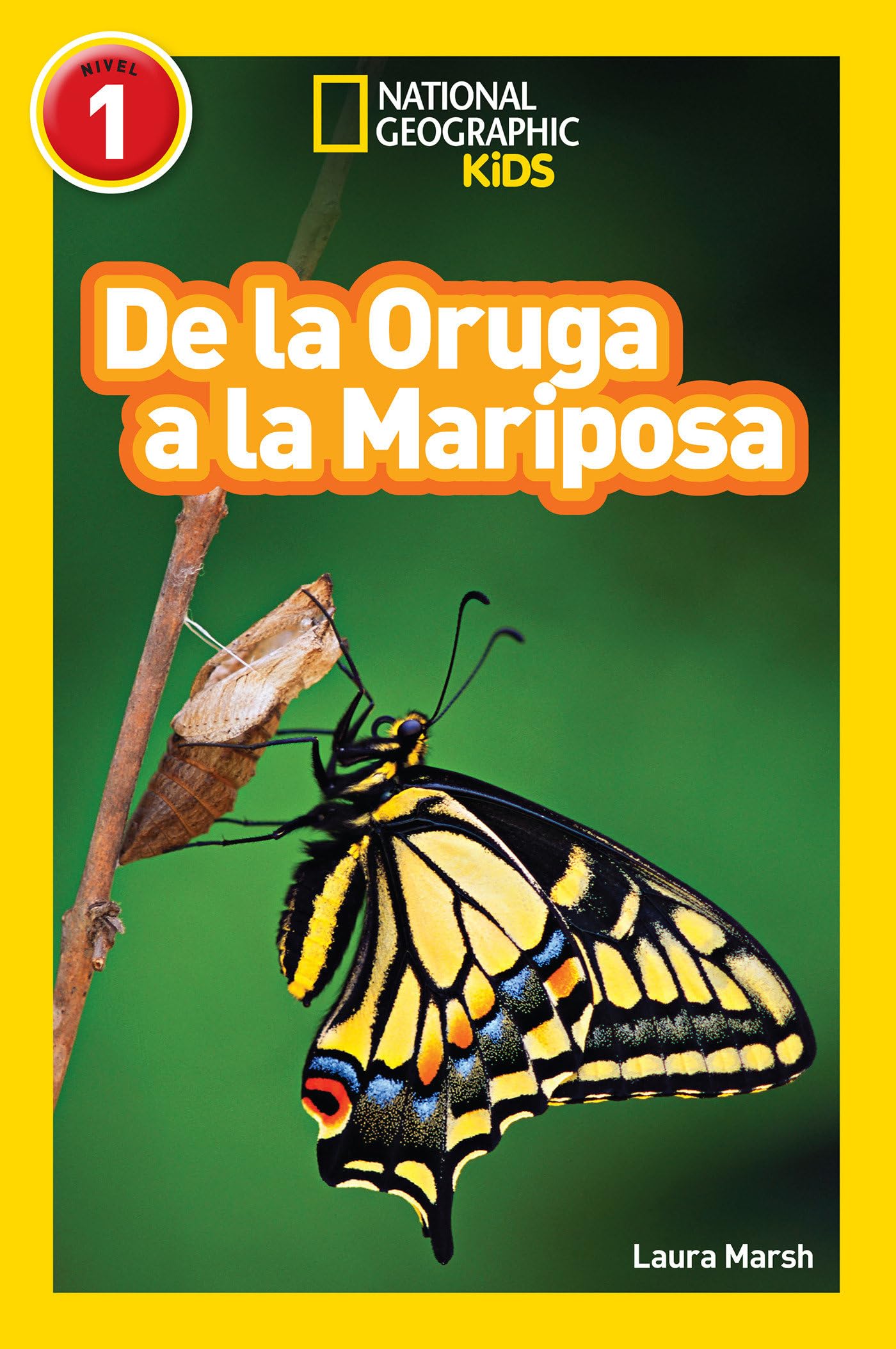 Libro: National Geographic Readers: De la Oruga a la Mariposa (Caterpillar to Butterfly) (Spanish Edition)