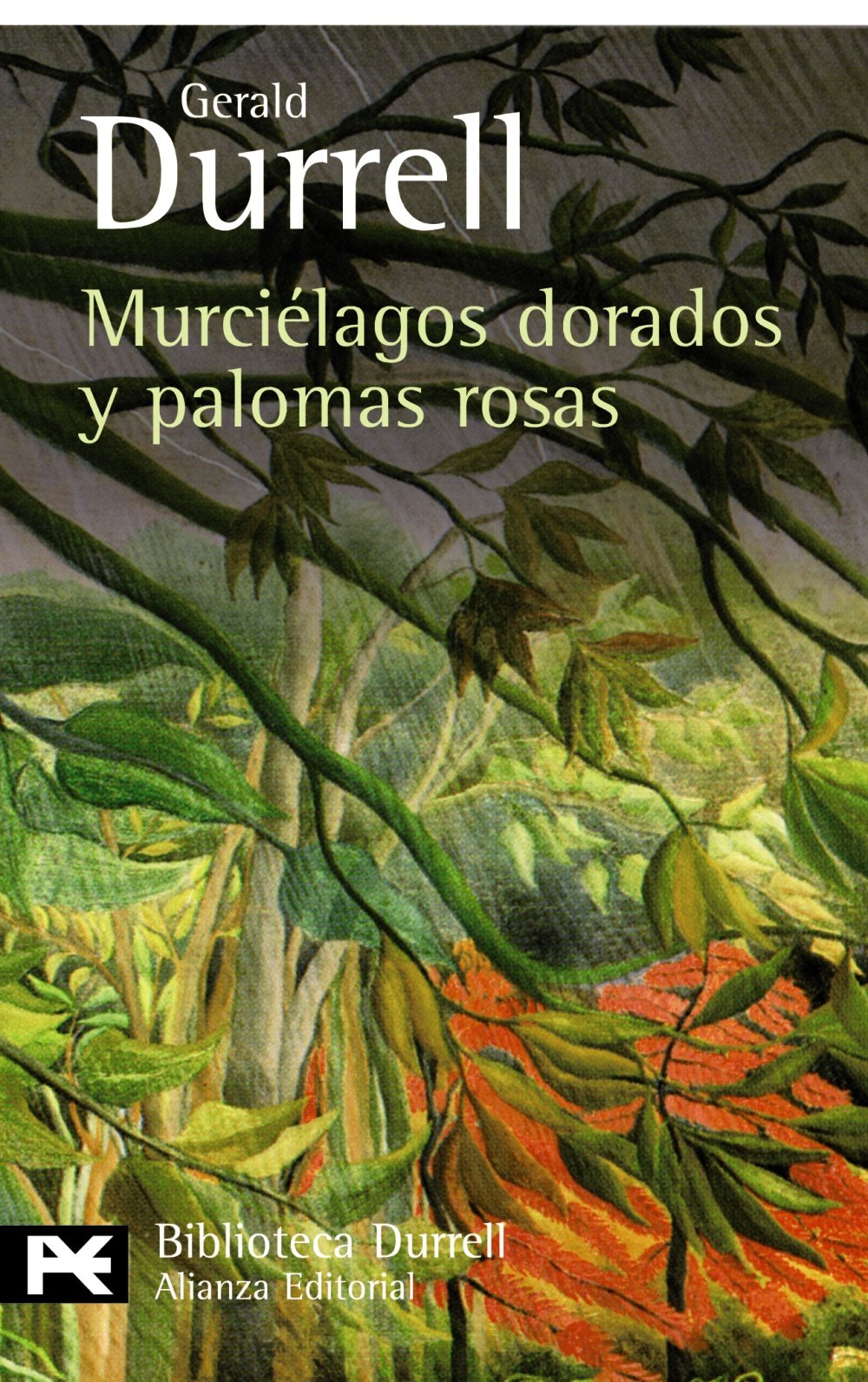 Libro: Murciélagos dorados y palomas rosas (El libro de bolsillo - Bibliotecas de autor - Biblioteca Durrell)