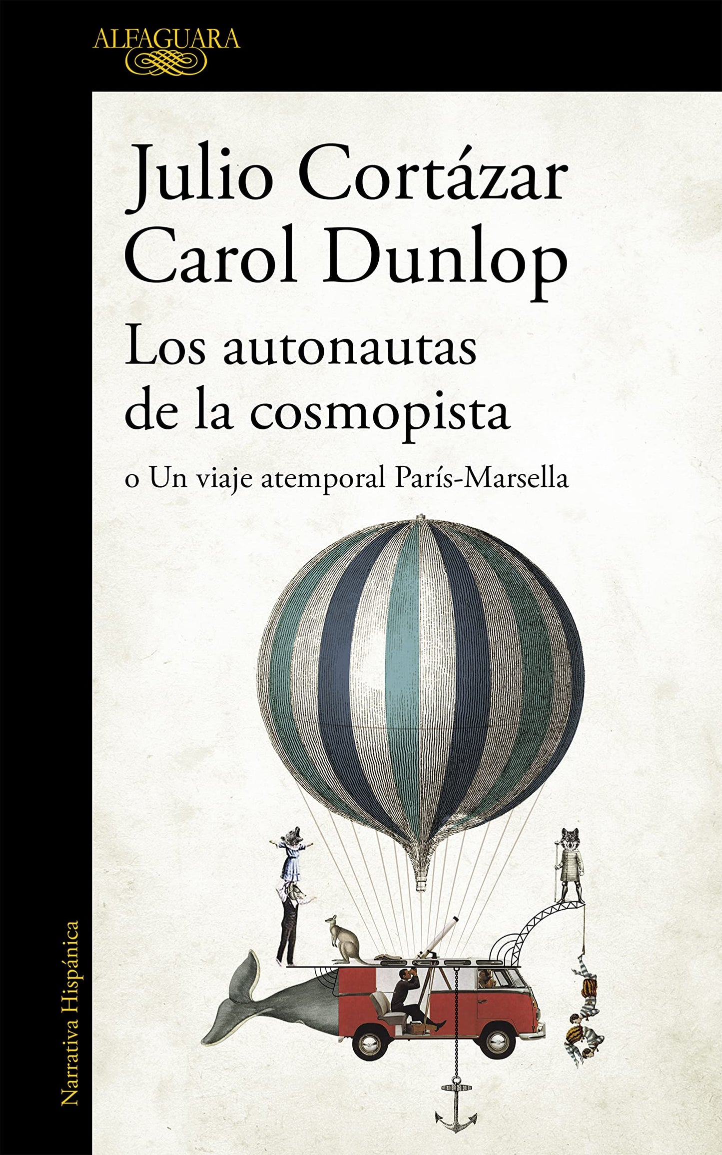 Libro: Los autonautas de la cosmopista: o un viaje atemporal París-Marsella (Hispánica)