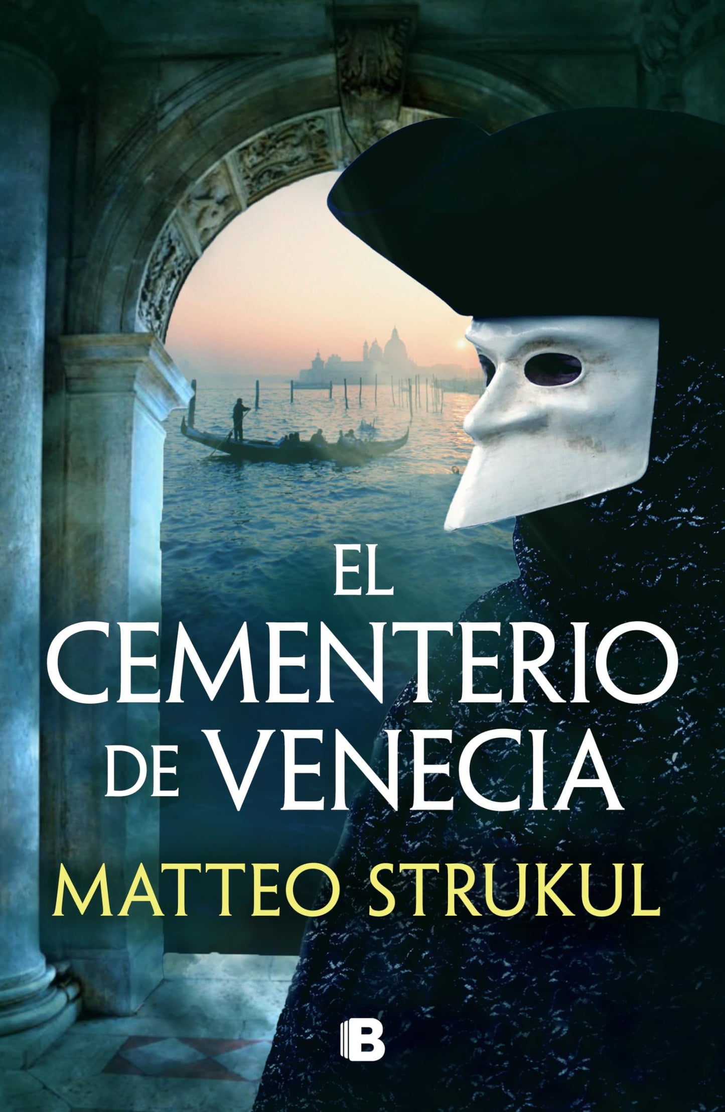Libro: El cementerio de Venecia (Las pesquisas de Canaletto 1) (Ediciones B)