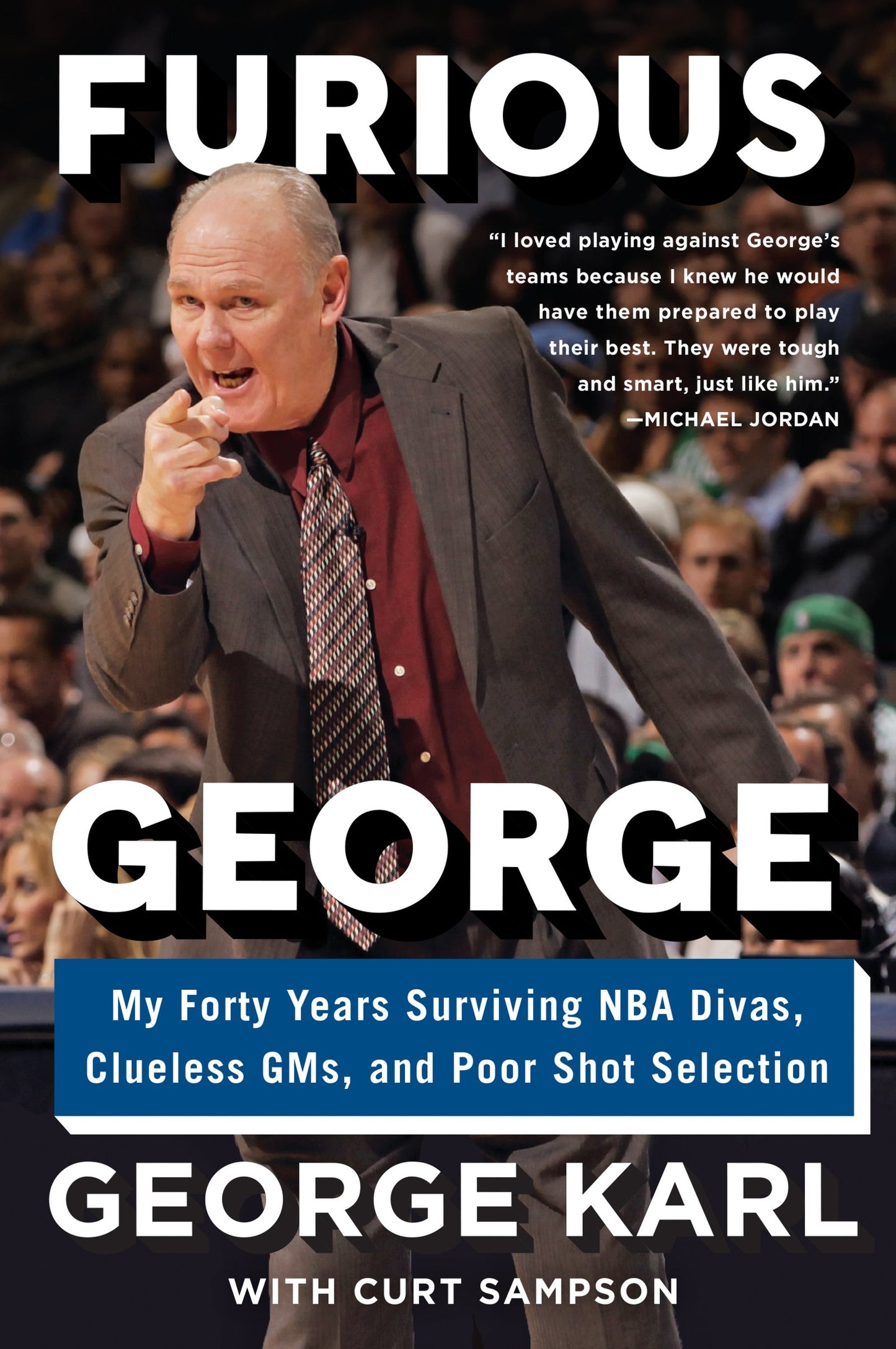 Libro: Furious George: My Forty Years Surviving NBA Divas, Clueless GMs, and Poor Shot Selection – The Coach of the Year's Brutally Honest Memoir of Basketball Legends and Cancer Resilience
