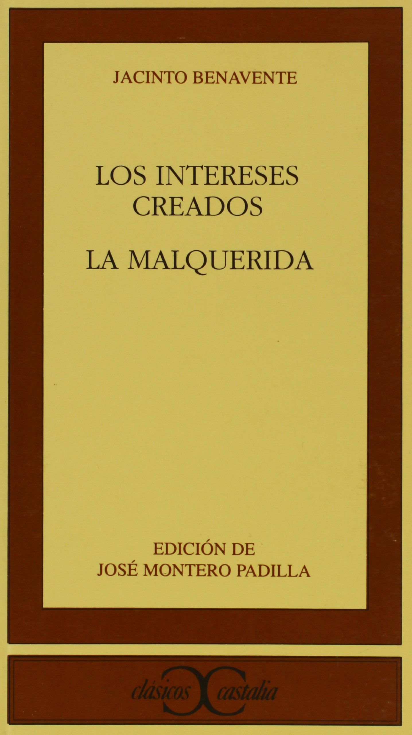 Libro: Los intereses creados. La Malquerida . (Spanish Edition)