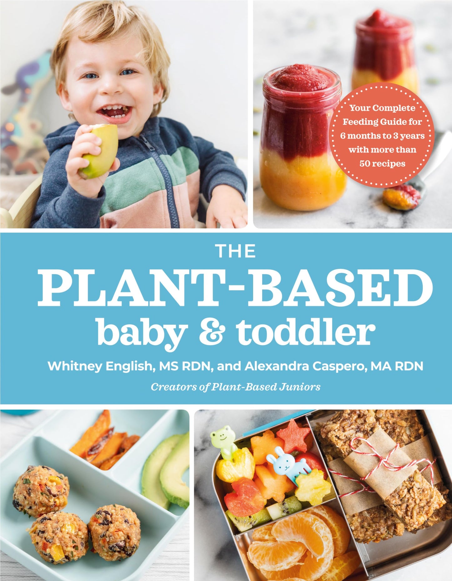 Libro: The Plant-Based Baby and Toddler: Your Complete Feeding Guide for the First 3 Years