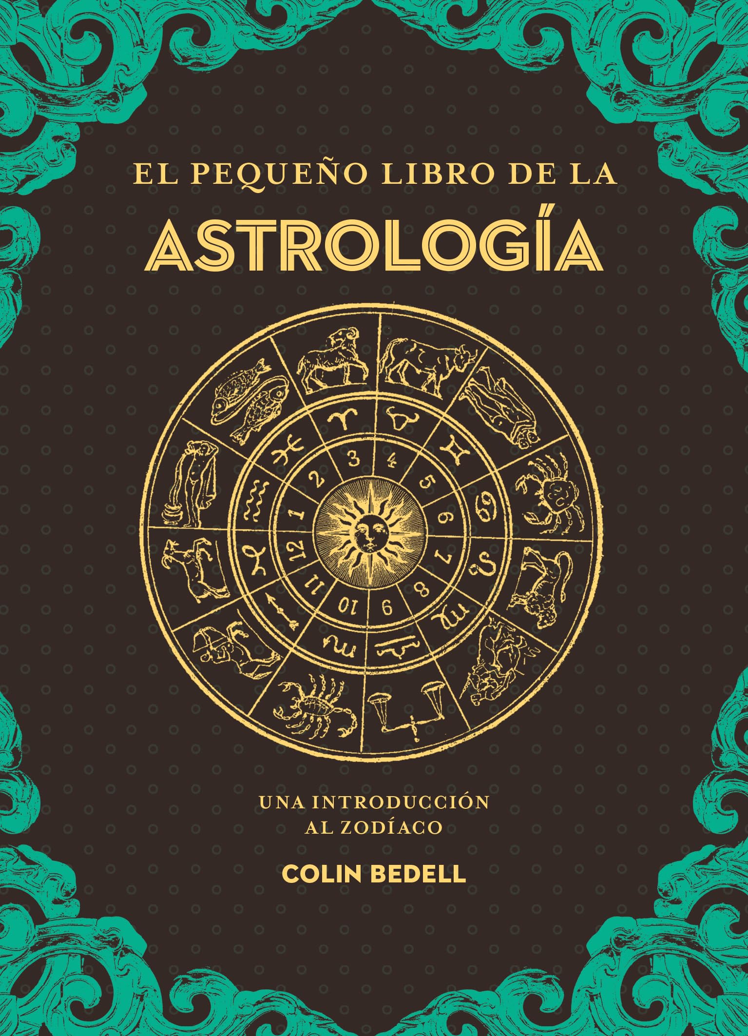 El pequeño libro de la astrología: Una introducción al zodiaco (Tabla de esmeralda)