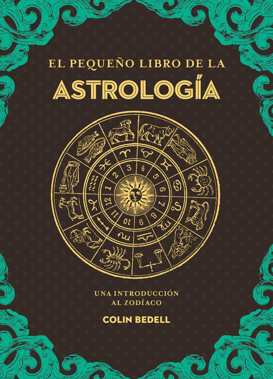 El pequeño libro de la astrología: Una introducción al zodiaco (Tabla de esmeralda)