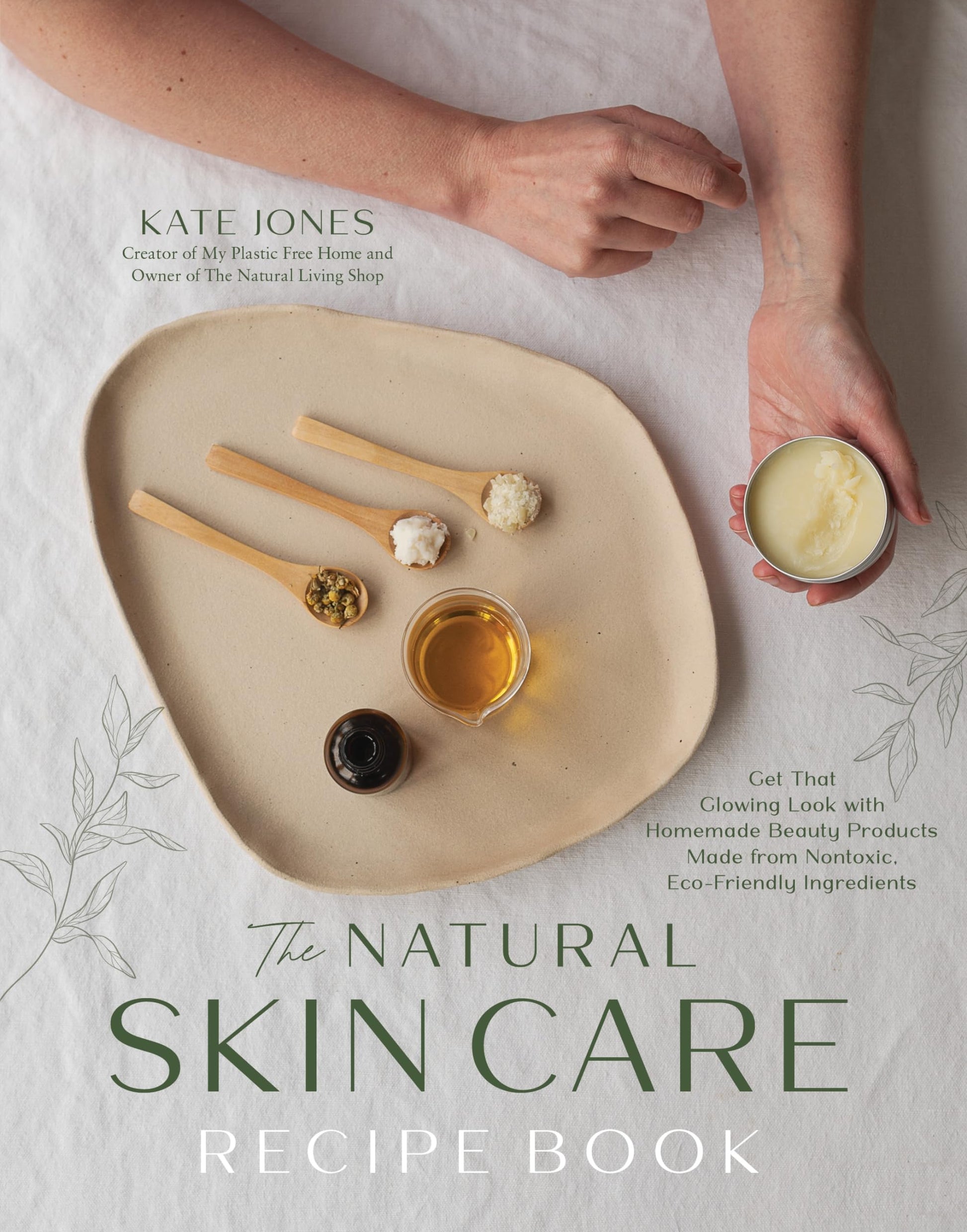 Libro: The Natural Skin Care Recipe Book: Get that Glowing Look with Homemade Beauty Products Made from Nontoxic, Eco-Friendly Ingredients