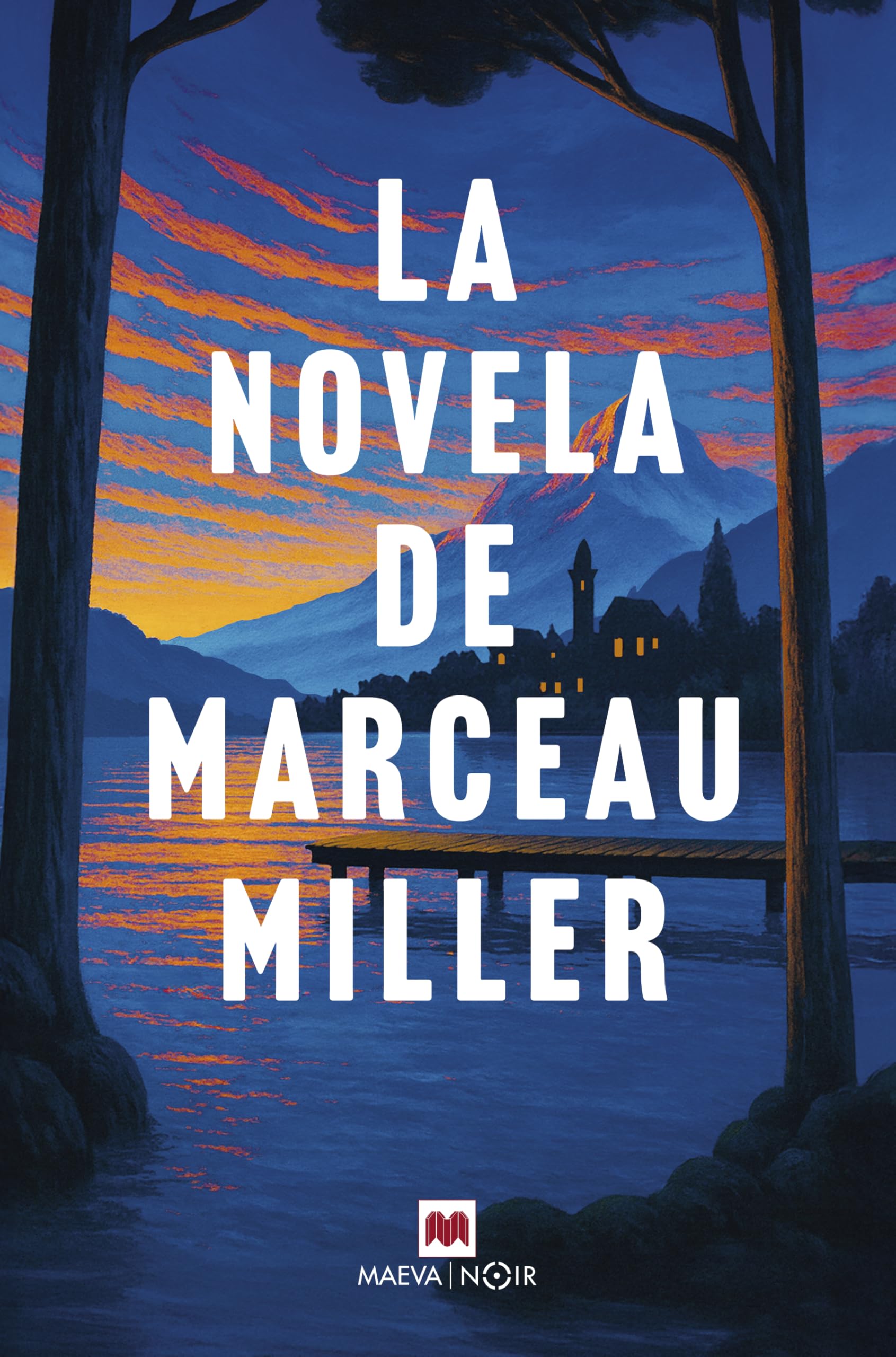 Libro: La novela de Marceau Miller (MAEVA noir)