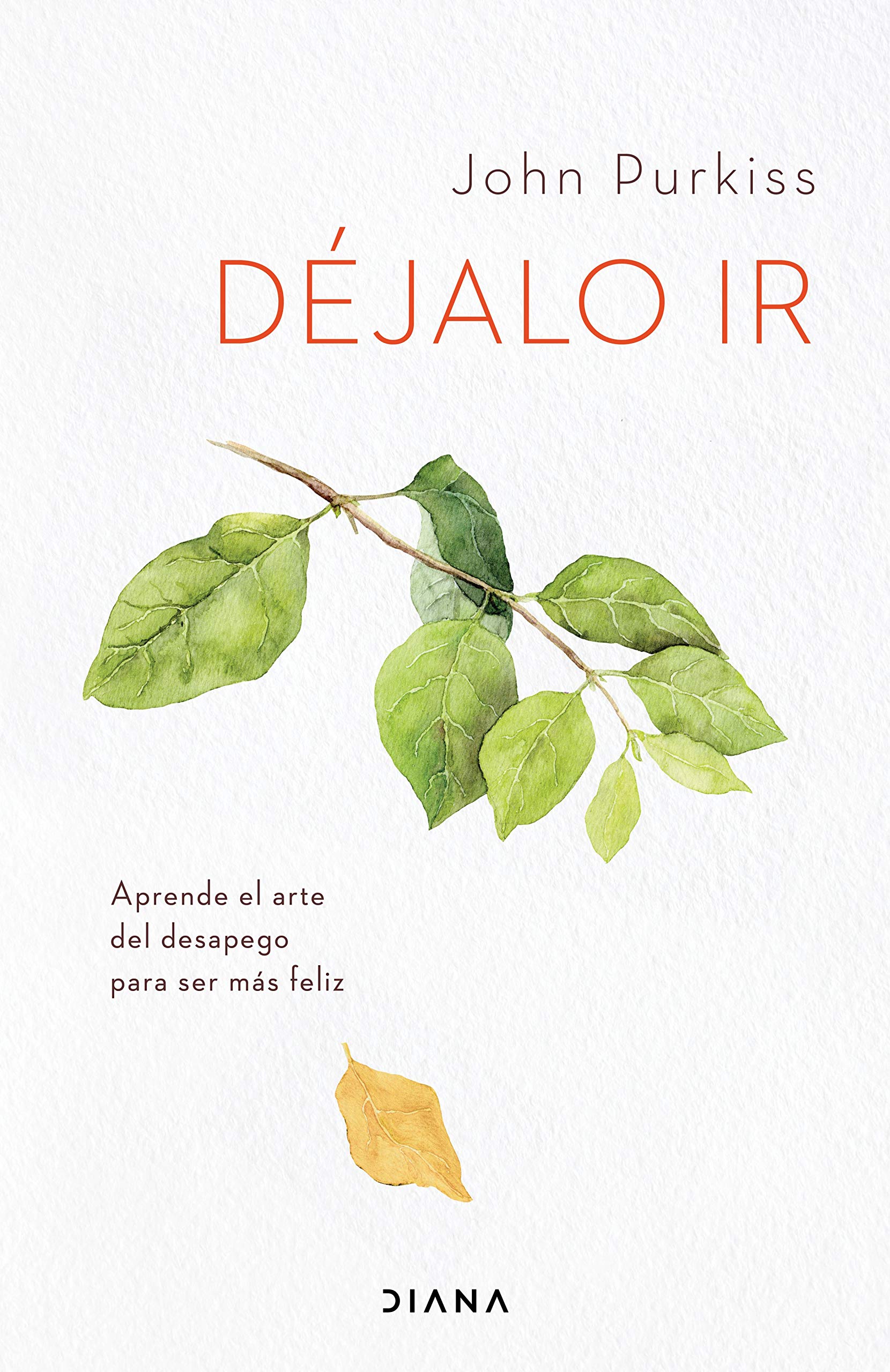 Libro: Déjalo ir: Aprende el arte del desapego para ser más feliz (Autoconocimiento)
