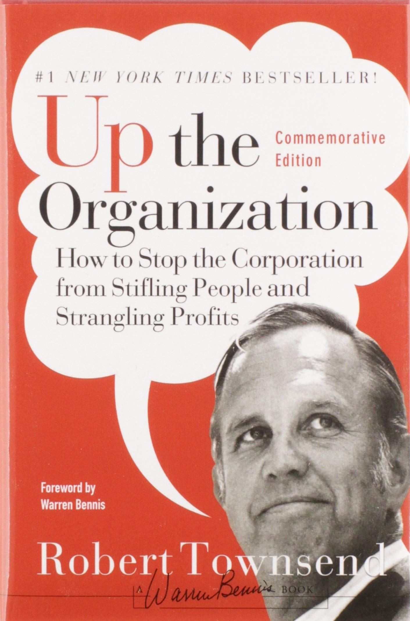 Libro: Up the Organization: How to Stop the Corporation from Stifling People and Strangling Profits (J-B Warren Bennis Series)