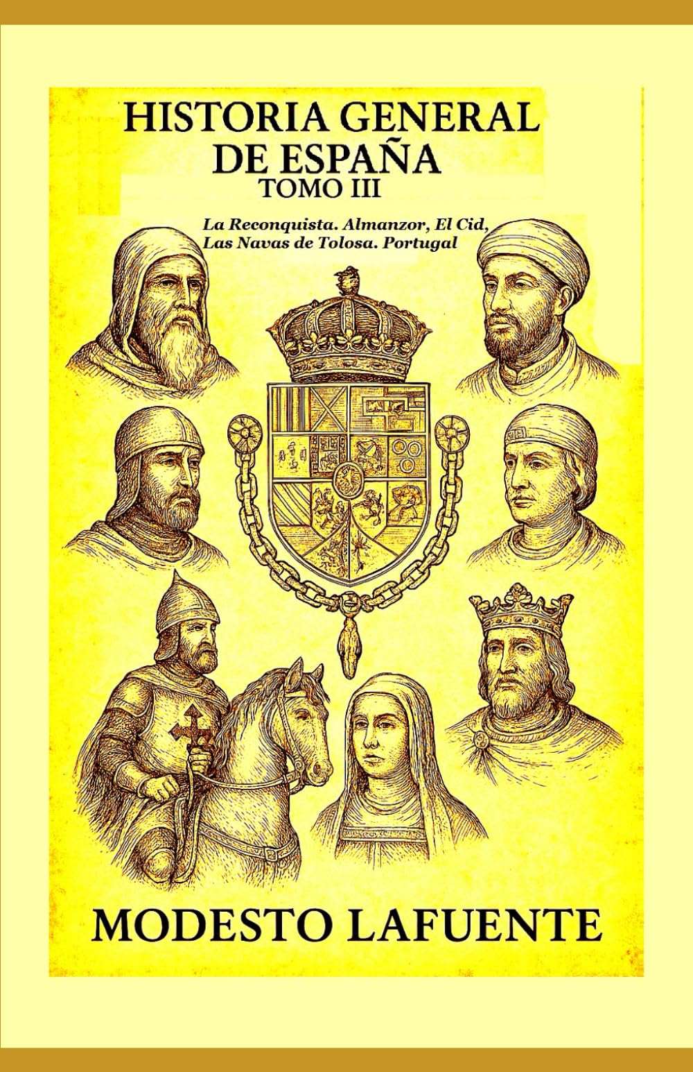 Libro: Historia General de España Tomo III: La Reconquista. Almanzor, El Cid, Las Navas de Tolosa. Portugal