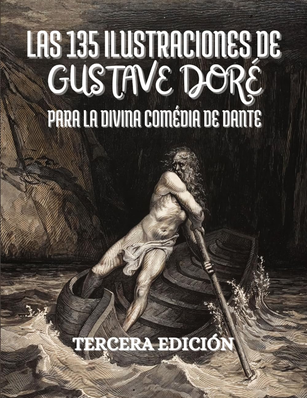 Libro: Las 135 ilustraciones de Gustave Doré para la Divina Comedia de Dante Alighieri: Con descripciones y leyendas en español (Spanish Edition)