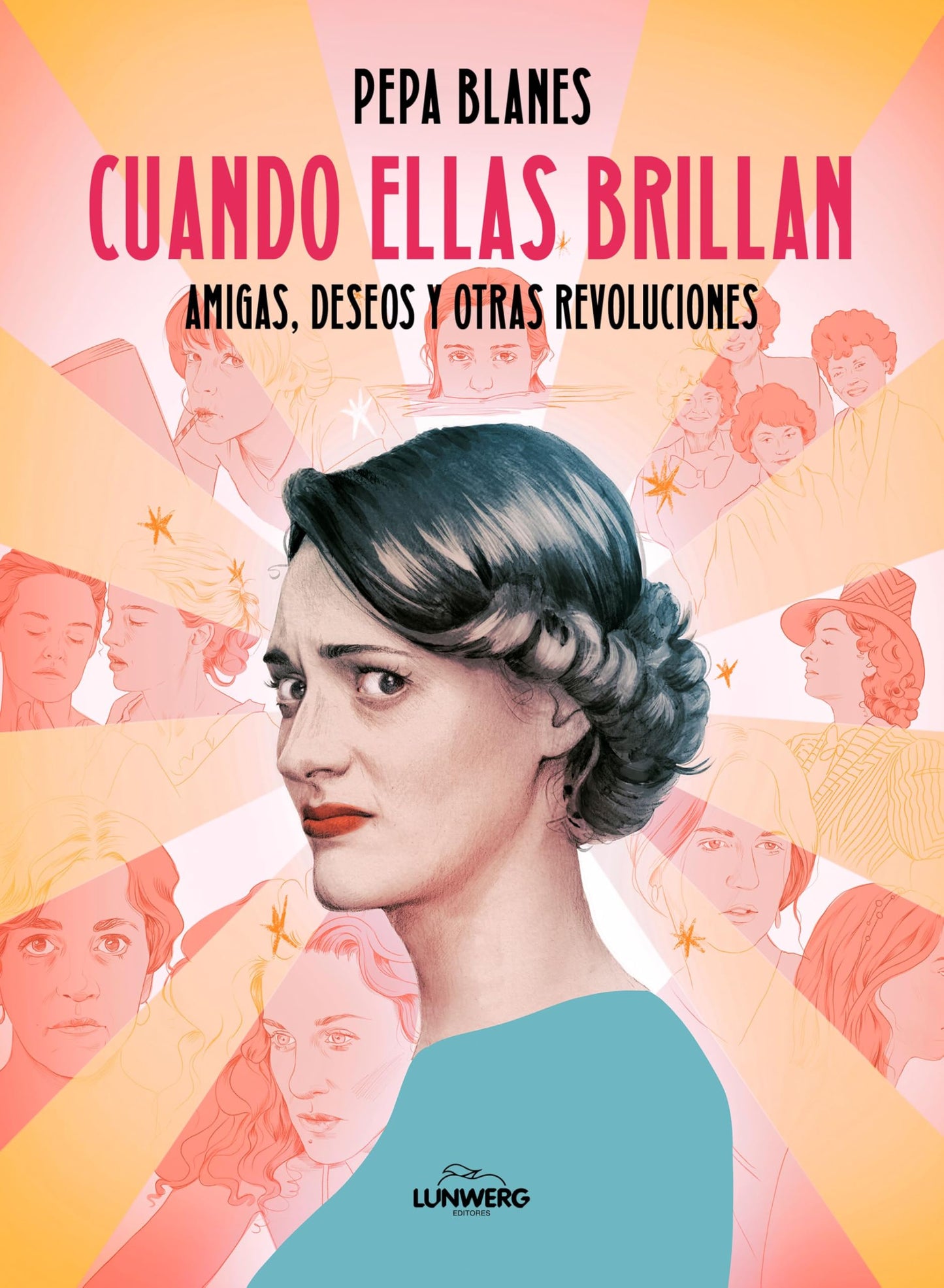 Libro: Cuando ellas brillan: Amigas, deseos y otras revoluciones (Guías ilustradas)