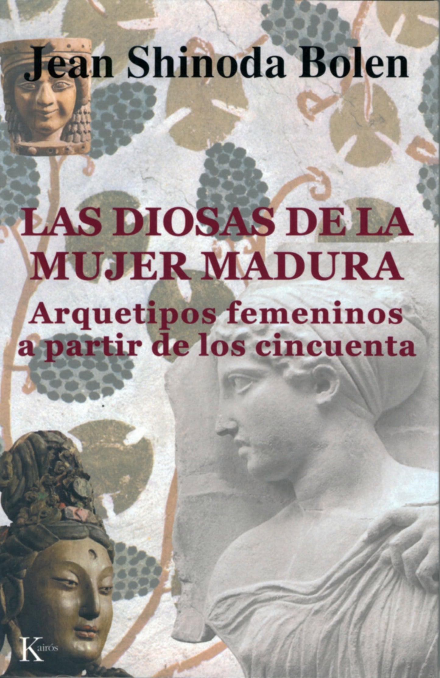 Libro: Las diosas de la mujer madura: Arquetipos femeninos a partir de los cincuenta (Psicología)