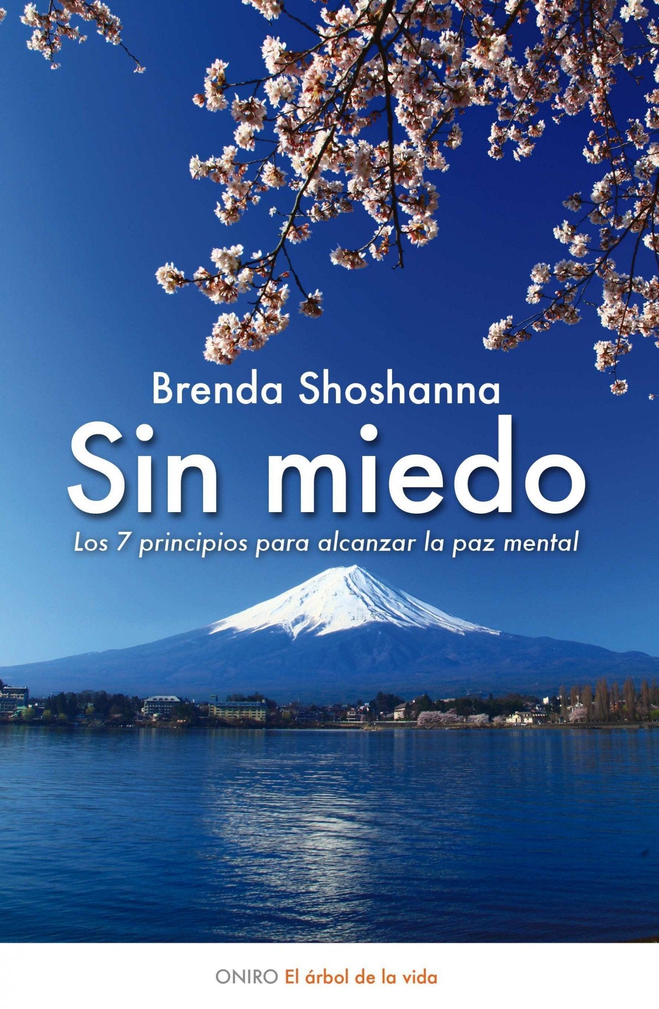 Libro: Sin miedo: Los 7 principios para alcanzar la paz mental (Spanish Edition)