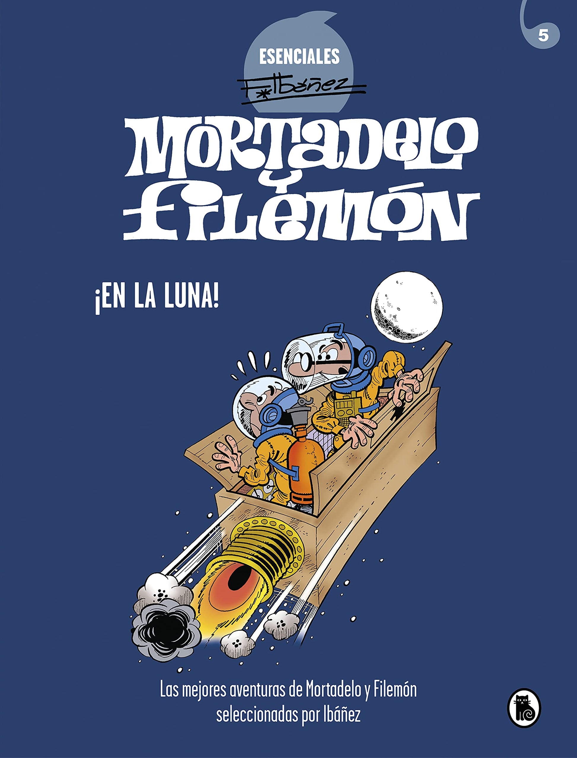 Libro: Mortadelo y Filemón. ¡En la luna! (Esenciales Ibáñez 5): Las mejores aventuras de Mortadelo y Filemón seleccionadas por Ibáñez
