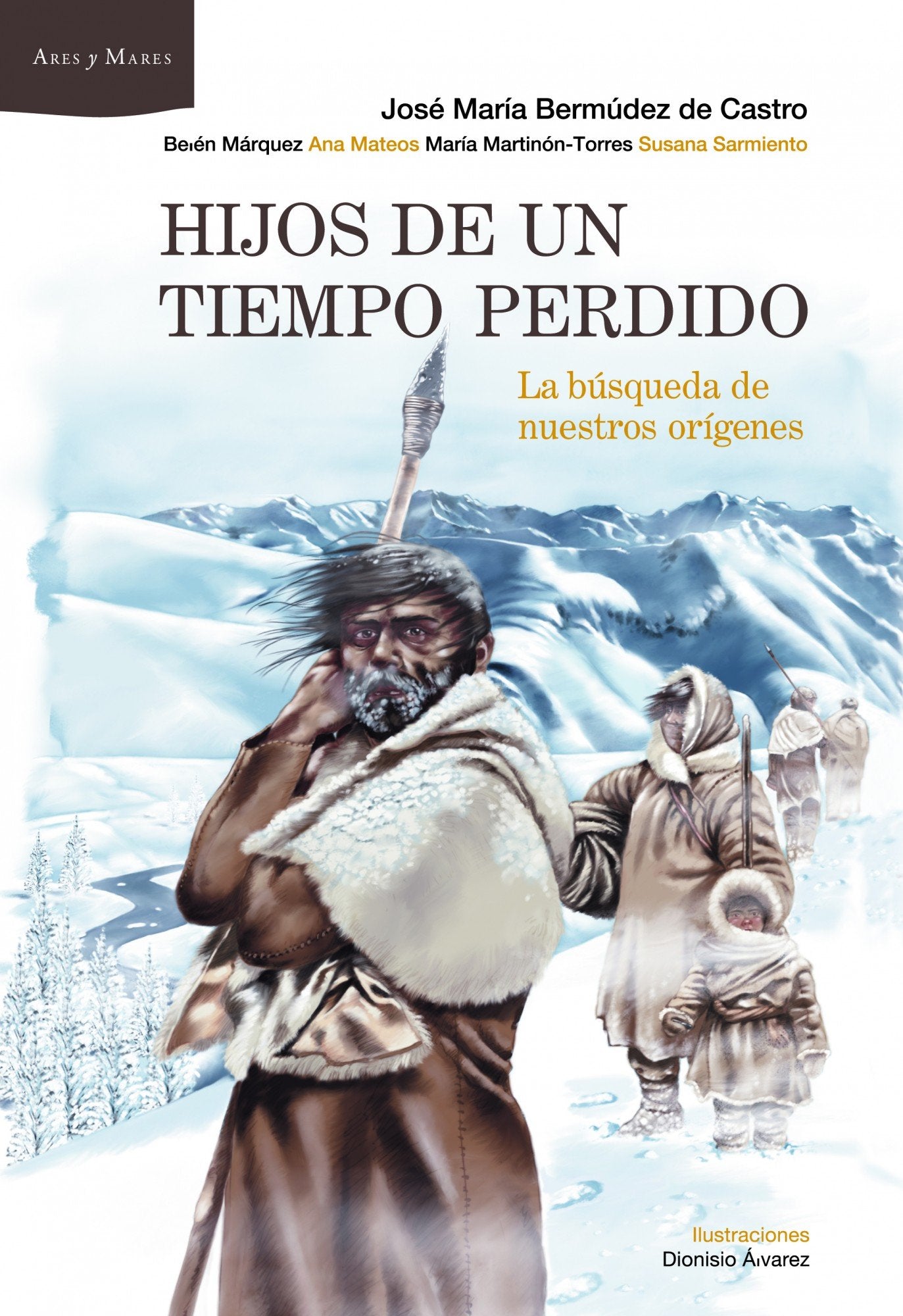 Libro: Hijos de un tiempo perdido: La búsqueda de nuestros orígenes. Ilustraciones de Dionisio Álvarez (Ares y Mares)
