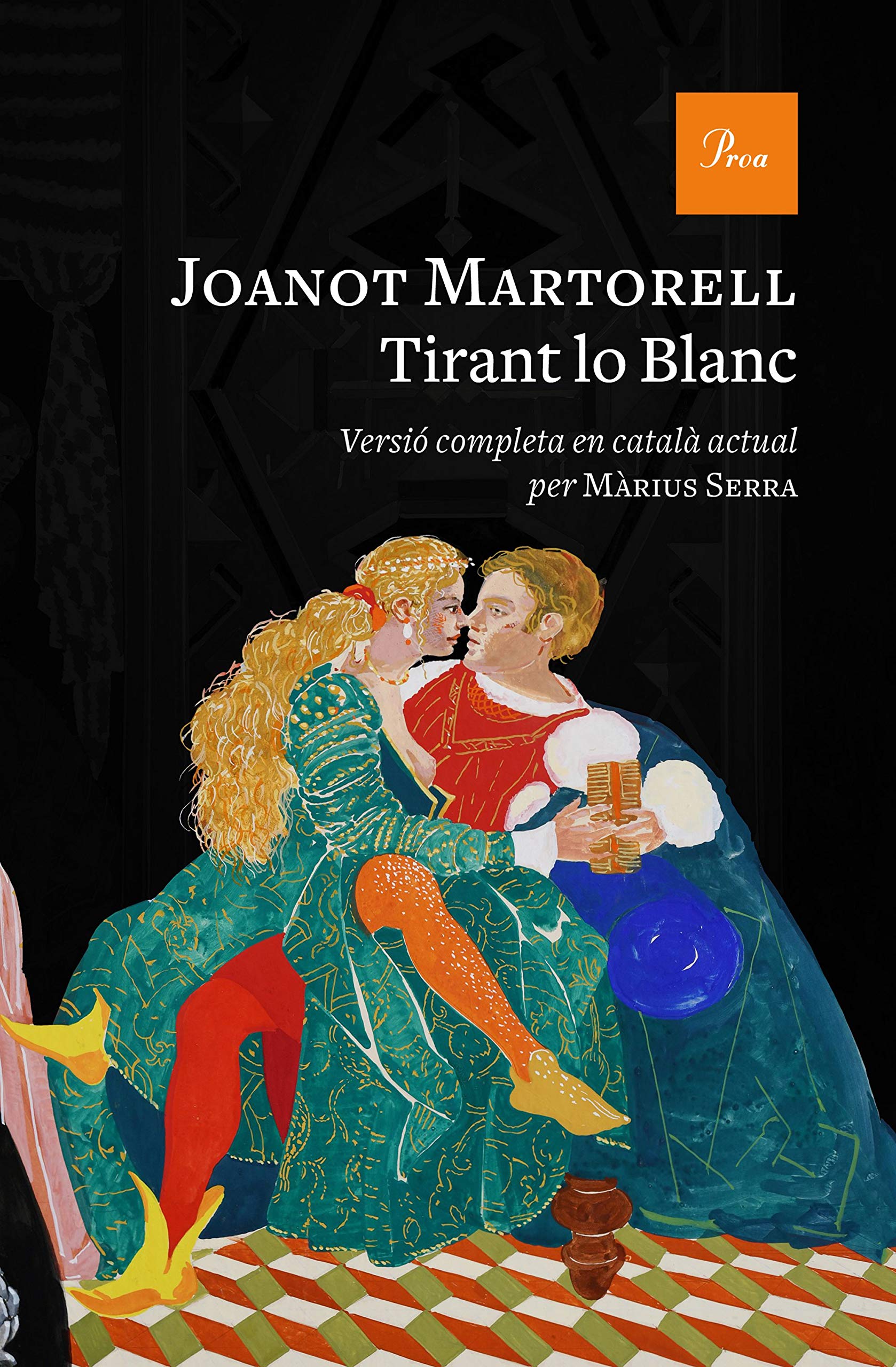 Libro: Tirant lo Blanc: Versió completa al català modern per Màrius Serra
