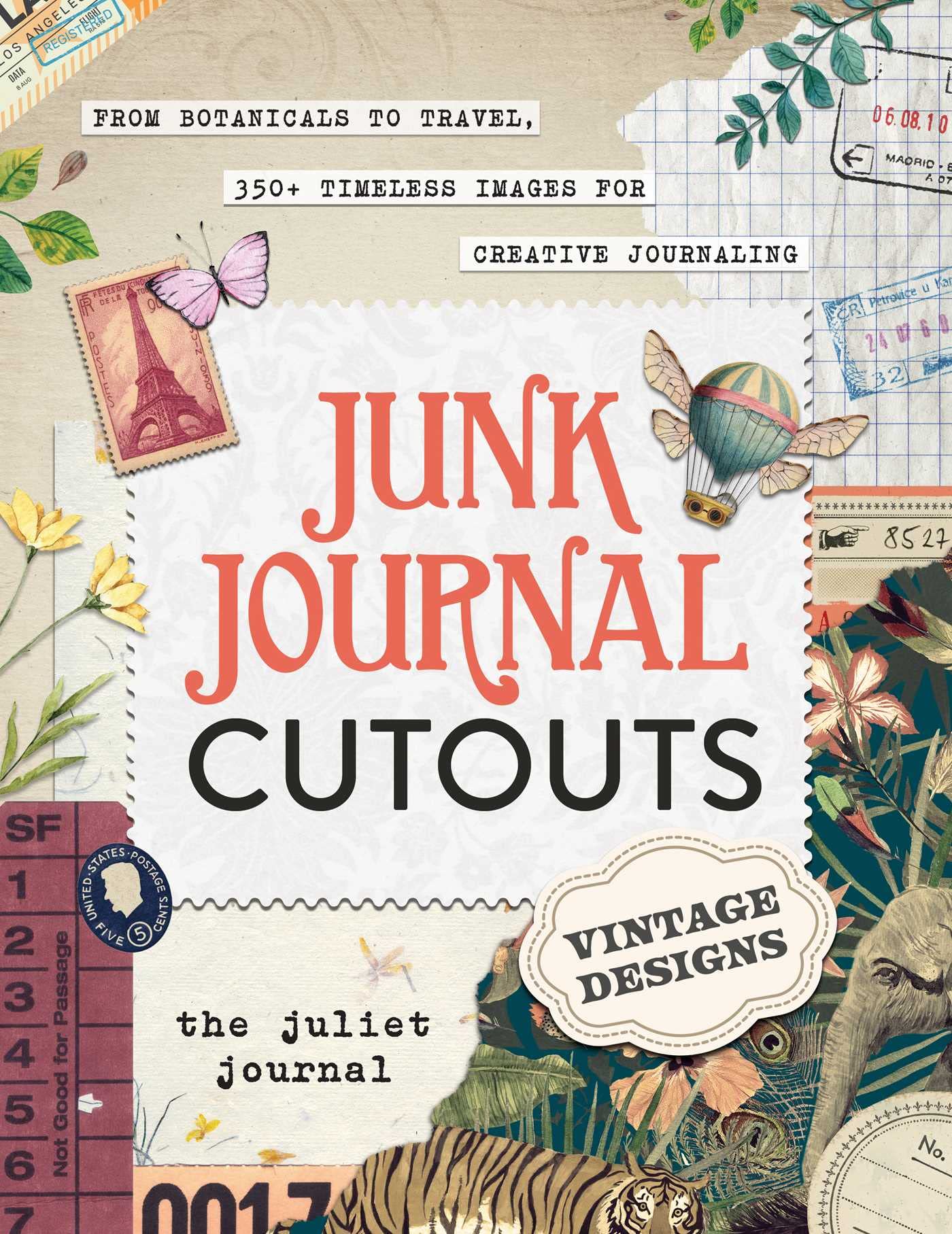 Libro: Junk Journal Cutouts: Vintage Designs: From Botanicals to Travel, 350+ Timeless Images for Creative Journaling