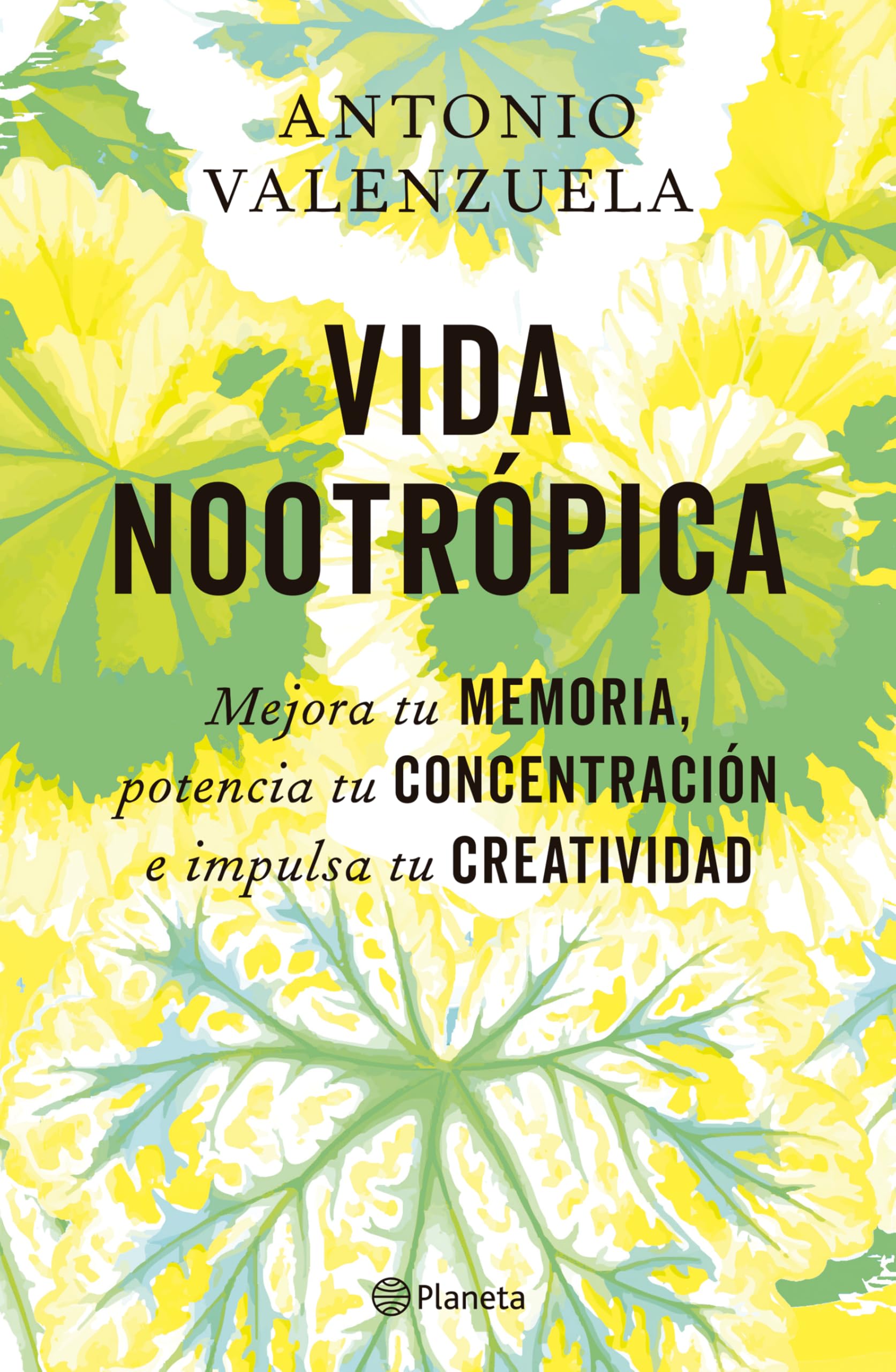 Libro: Vida nootrópica: Mejora tu memoria, potencia tu concentración e impulsa tu creatividad / Nootropic Life (Spanish Edition)